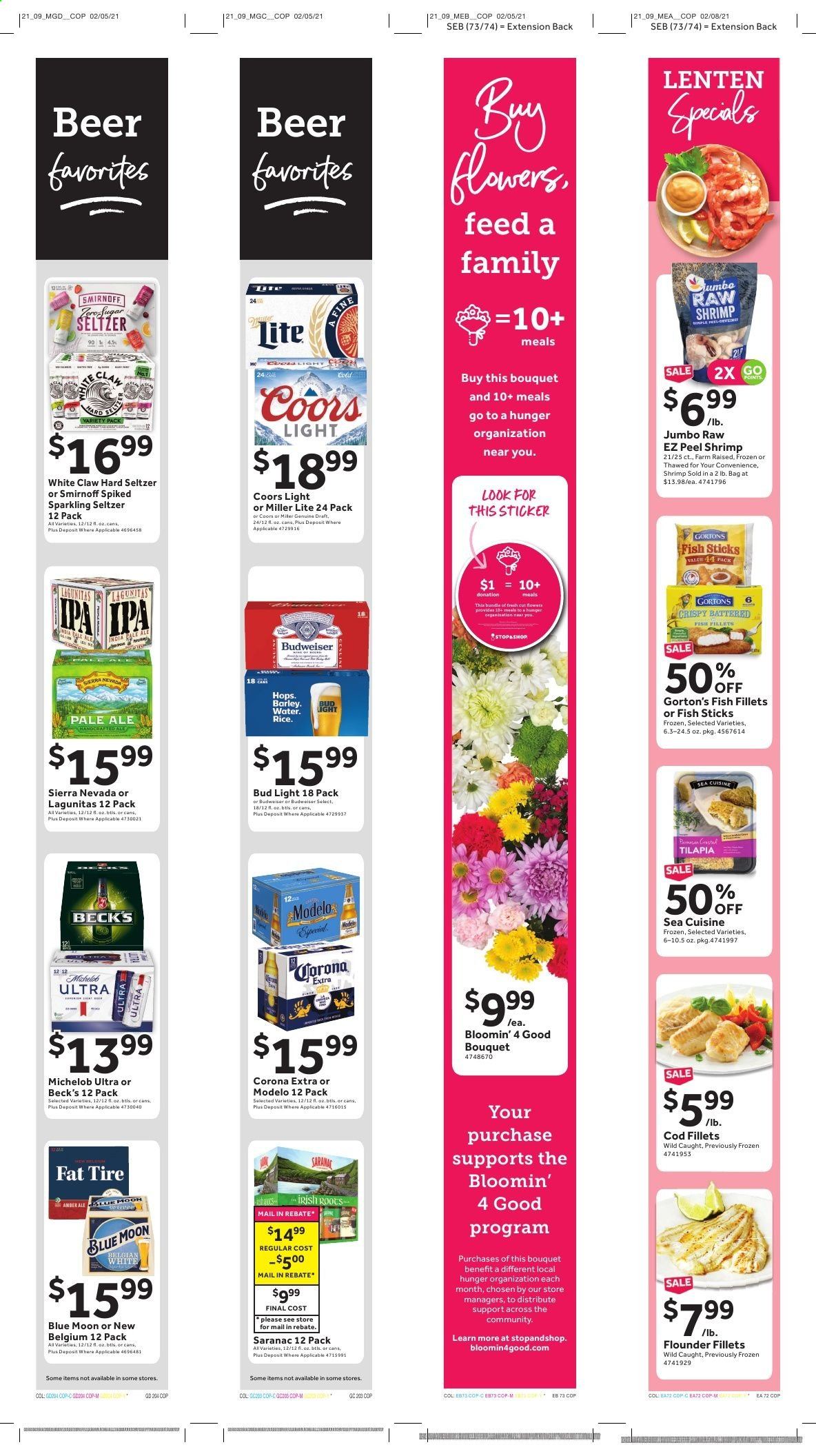 thumbnail - Stop & Shop Flyer - 02/26/2021 - 03/04/2021 - Sales products - cod, fish fillets, flounder, tilapia, fish, shrimps, Gorton's, fish sticks, seltzer water, Smirnoff, White Claw, Hard Seltzer, beer, Budweiser, Miller Lite, Coors, Blue Moon, Michelob, Bud Light, Corona Extra, Beck's, Modelo, sticker. Page 15.