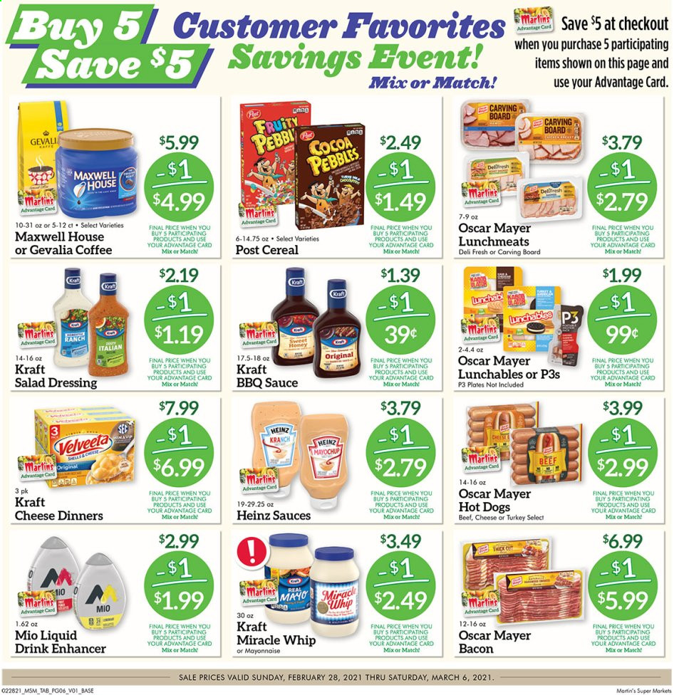 thumbnail - Martin’s Flyer - 02/28/2021 - 03/06/2021 - Sales products - hot dog, Lunchables, Kraft®, bacon, Oscar Mayer, lunch meat, mayonnaise, Miracle Whip, cocoa, Heinz, cereals, BBQ sauce, salad dressing, dressing, Maxwell House, coffee, Gevalia. Page 6.