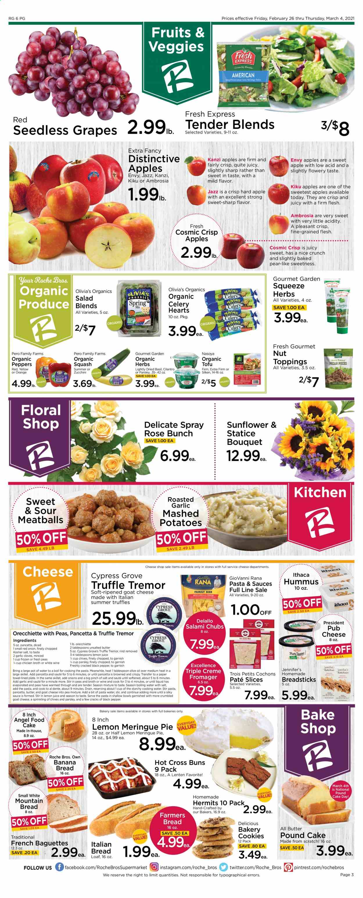 thumbnail - Roche Bros. Flyer - 02/26/2021 - 03/04/2021 - Sales products - celery, zucchini, seedless grapes, baguette, bread, bread sticks, cake, pie, Angel Food, banana bread, buns, pound cake, apples, pears, oranges, mashed potatoes, meatballs, salad, Giovanni Rana, salami, pancetta, hummus, goat cheese, cheese, pub cheese, Président, tofu, butter, peas, cookies, truffles, chicken broth, broth, pasta, Rana, esponja, cilantro, parsley, black pepper, cloves, herbs, olive oil, white wine, paper towels, Bakers, sunflower, bouquet, rose, grapes. Page 3.