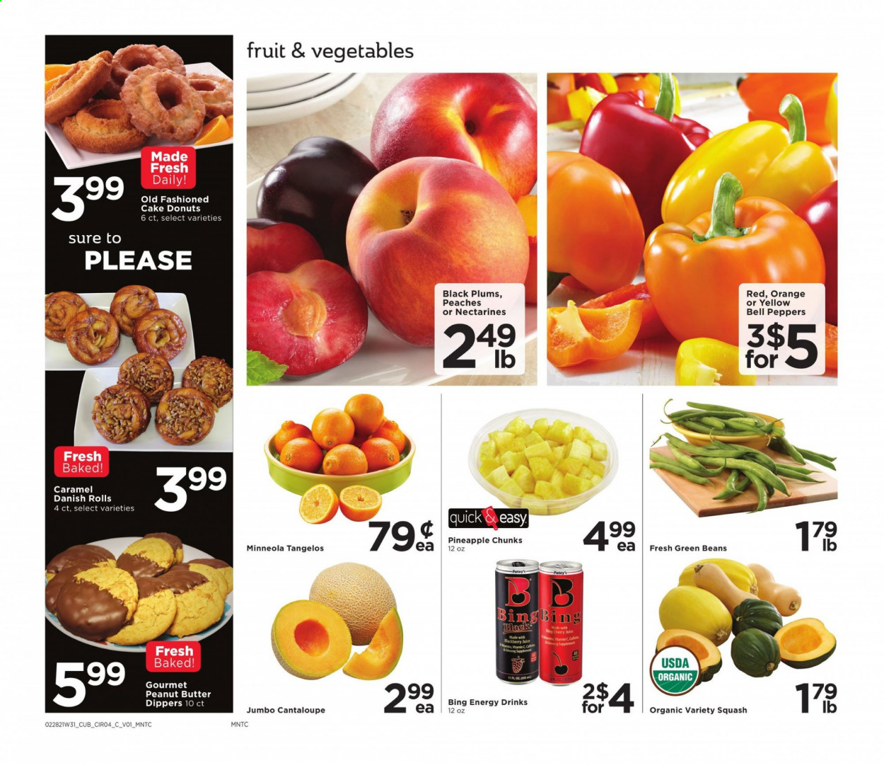 thumbnail - Cub Foods Flyer - 02/28/2021 - 03/06/2021 - Sales products - bell peppers, cantaloupe, green beans, tangelos, plums, cake, donut, danish pastry, oranges, beans, caramel, peanut butter, juice, energy drink. Page 4.
