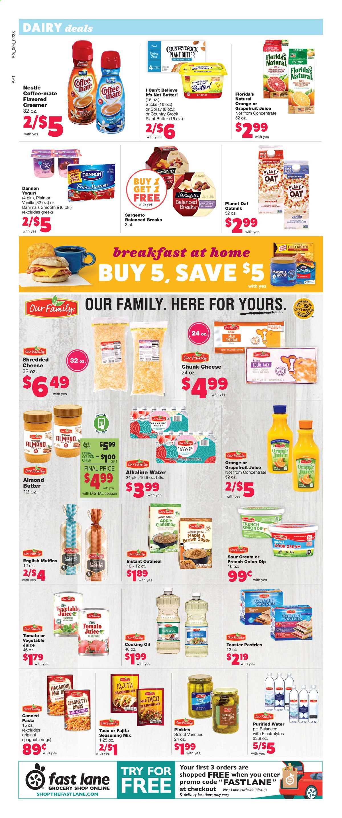 thumbnail - Family Fare Flyer - 02/28/2021 - 03/06/2021 - Sales products - pickles, bread, muffin, english muffins, meatballs, fajita, Colby cheese, mild cheddar, shredded cheese, chunk cheese, Sargento, yoghurt, Dannon, Danimals, Coffee-Mate, oat milk, almond butter, I Can't Believe It's Not Butter, sour cream, creamer, dip, Nestlé, Florida's Natural, cane sugar, oatmeal, oats, spaghetti, macaroni, pasta, cinnamon, caramel, canola oil, almonds, orange juice, juice, vegetable juice, smoothie, purified water, Maxwell House, grapefruits. Page 2.