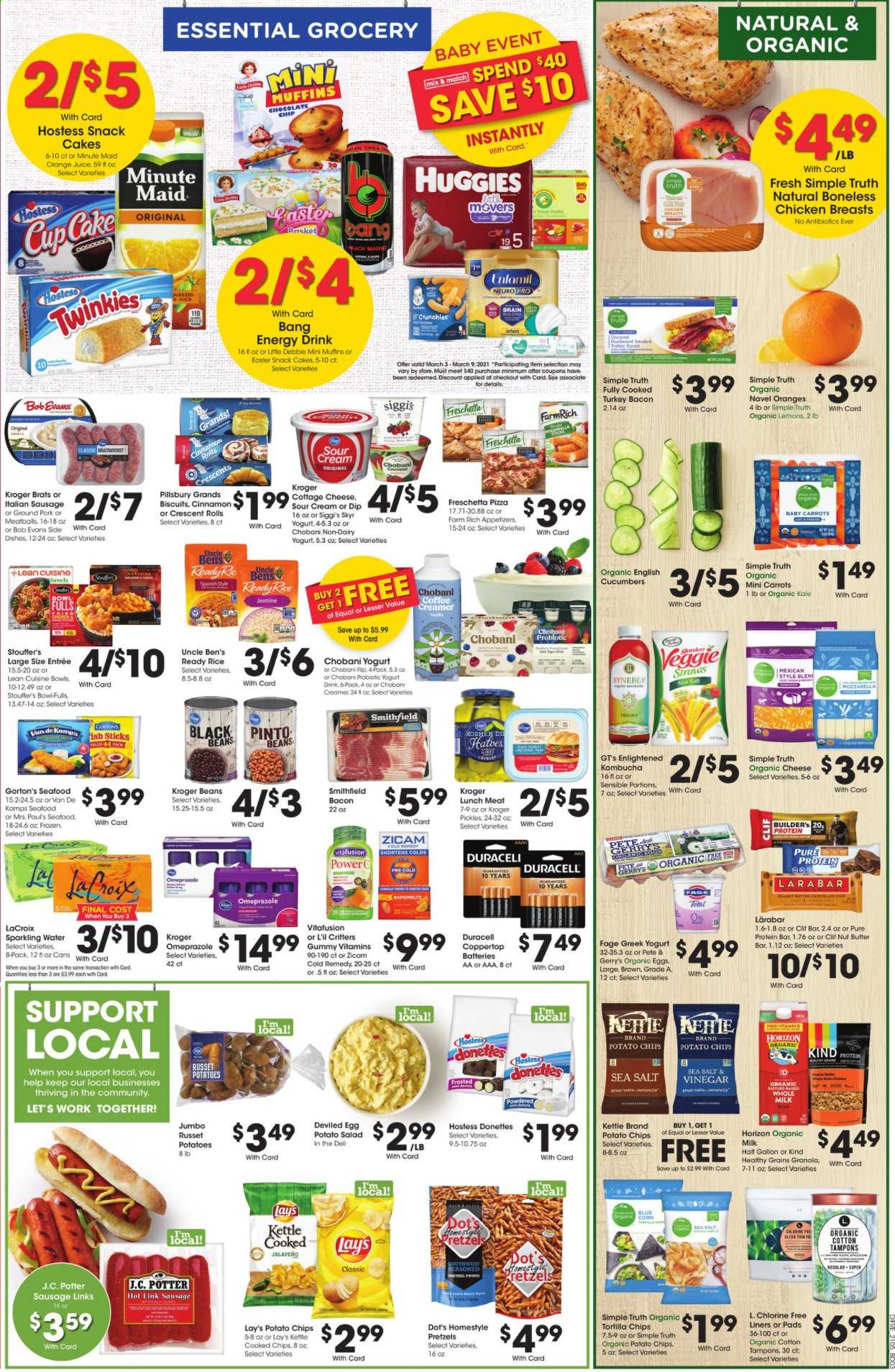thumbnail - Baker's Flyer - 03/03/2021 - 03/09/2021 - Sales products - pretzels, crescent rolls, cupcake, cake, muffin, seafood, Gorton's, pizza, salad, Pillsbury, Lean Cuisine, bowl-fulls, Bob Evans, bacon, turkey bacon, bratwurst, sausage, italian sausage, potato salad, lunch meat, cottage cheese, cheese, greek yoghurt, yoghurt, Chobani, organic milk, eggs, sour cream, creamer, dip, Enlightened lce Cream, beans, carrots, pickles, Stouffer's, chocolate, biscuit, tortilla chips, potato chips, snack, Lay’s, cucumber, jalapeño, Uncle Ben's, granola, protein bar, rice, pinto beans, cinnamon, nut butter, orange juice, juice, energy drink, sparkling water, kombucha, coffee, chicken breasts, ground pork, Huggies, tampons, cup, battery, Duracell, gallon, Vitafusion. Page 5.