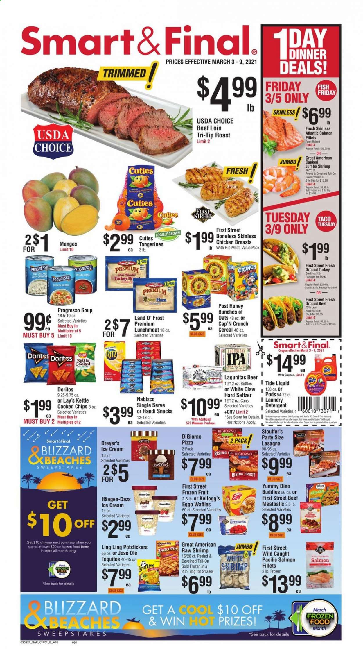 thumbnail - Smart & Final Flyer - 03/03/2021 - 03/09/2021 - Sales products - waffles, clams, salmon, salmon fillet, fish, shrimps, pizza, meatballs, Progresso, lasagna meal, Yummy Dino Buddies, taquitos, ham, lunch meat, ice cream, Häagen-Dazs, mango, strawberries, Stouffer's, Kellogg's, RITZ, Doritos, snack, Lay’s, oats, cereals, Cap'n Crunch, seltzer water, White Claw, Hard Seltzer, beer, IPA, ground turkey, chicken breasts, beef meat, ground beef, Tide, laundry detergent. Page 1.