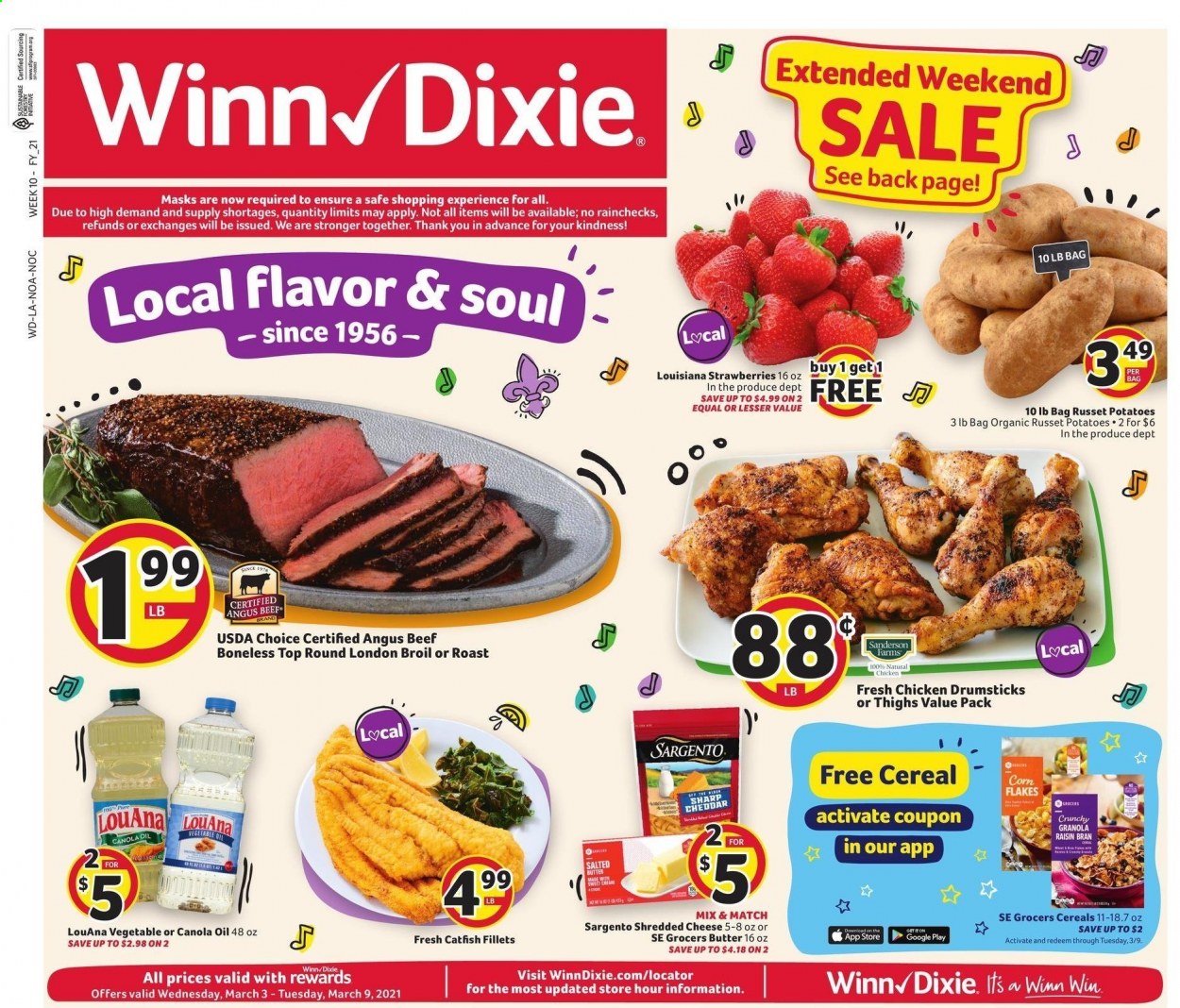 thumbnail - Winn Dixie Flyer - 03/03/2021 - 03/09/2021 - Sales products - catfish, shredded cheese, cheddar, Sargento, butter, salted butter, strawberries, cereals, granola, Raisin Bran, miso, canola oil, vegetable oil, chicken drumsticks, beef meat. Page 1.