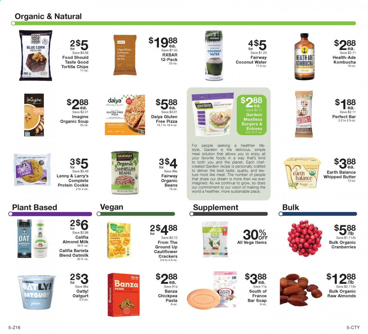 thumbnail - Fairway Market Flyer - 03/05/2021 - 03/11/2021 - Sales products - portobello mushrooms, mushrooms, ginger, pizza, soup, hamburger, cheddar, almond milk, oat milk, eggs, whipped butter, buttery spread, beans, cauliflower, crackers, dark chocolate, protein cookie, tortilla chips, chips, oats, cranberries, cannellini beans, chickpeas, pasta, penne, peanut butter, raisins, dried dates, coconut water, kombucha. Page 5.