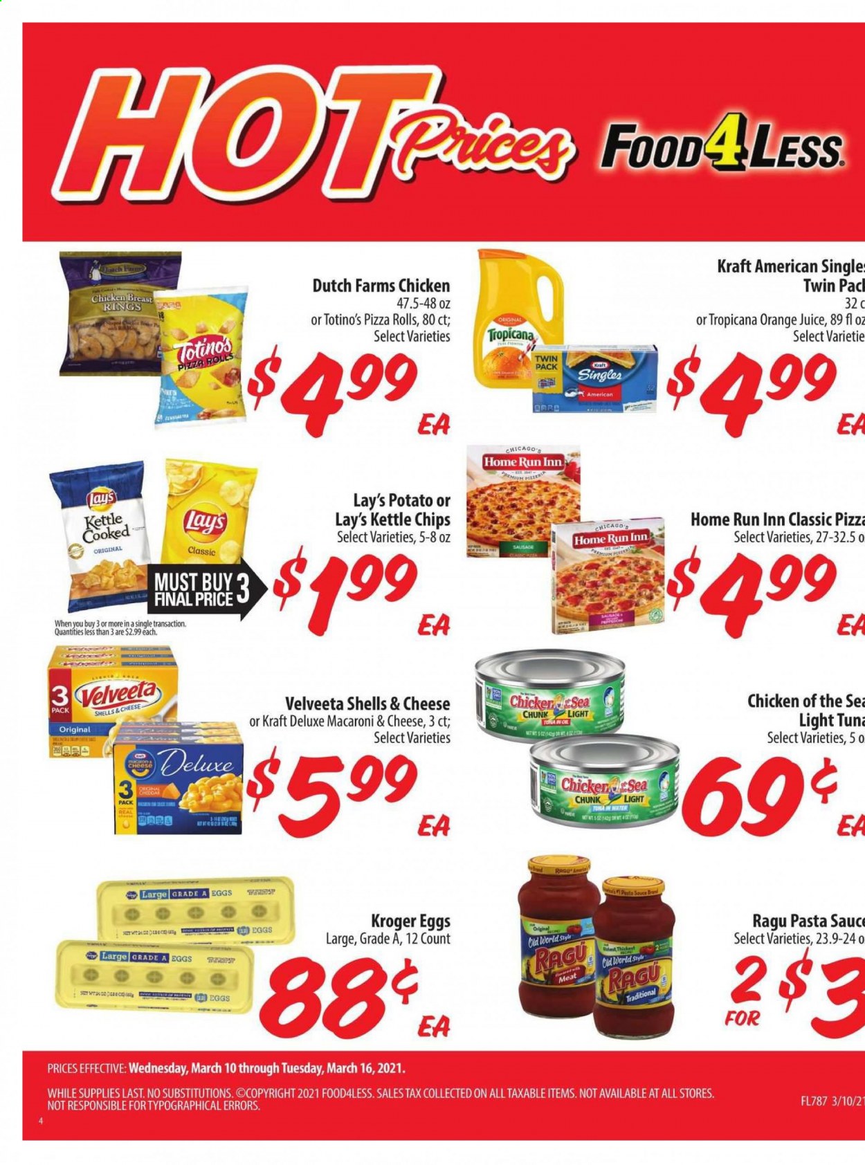 thumbnail - Food 4 Less Flyer - 03/10/2021 - 03/16/2021 - Sales products - pizza rolls, tuna, macaroni & cheese, pizza, sauce, Kraft®, sausage, cheddar, eggs, chips, Lay’s, tuna in water, light tuna, Chicken of the Sea, pasta sauce, ragu, orange juice, juice, chicken breasts. Page 1.