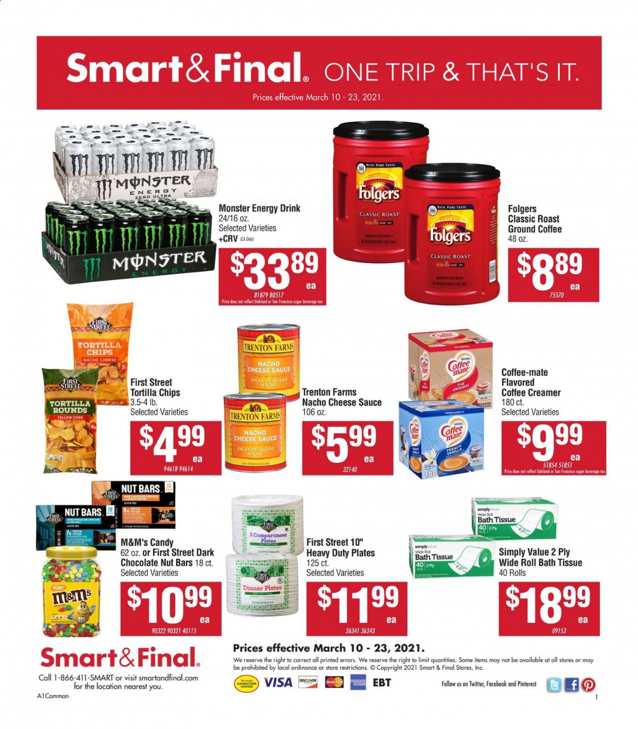 thumbnail - Smart & Final Flyer - 03/10/2021 - 03/23/2021 - Sales products - sauce, cheese, Coffee-Mate, creamer, coffee and tea creamer, salsa, corn, chocolate, M&M's, dark chocolate, tortilla chips, chips, sugar, salt, nut bar, peanuts, energy drink, Monster, Monster Energy, Folgers, ground coffee, bath tissue. Page 1.