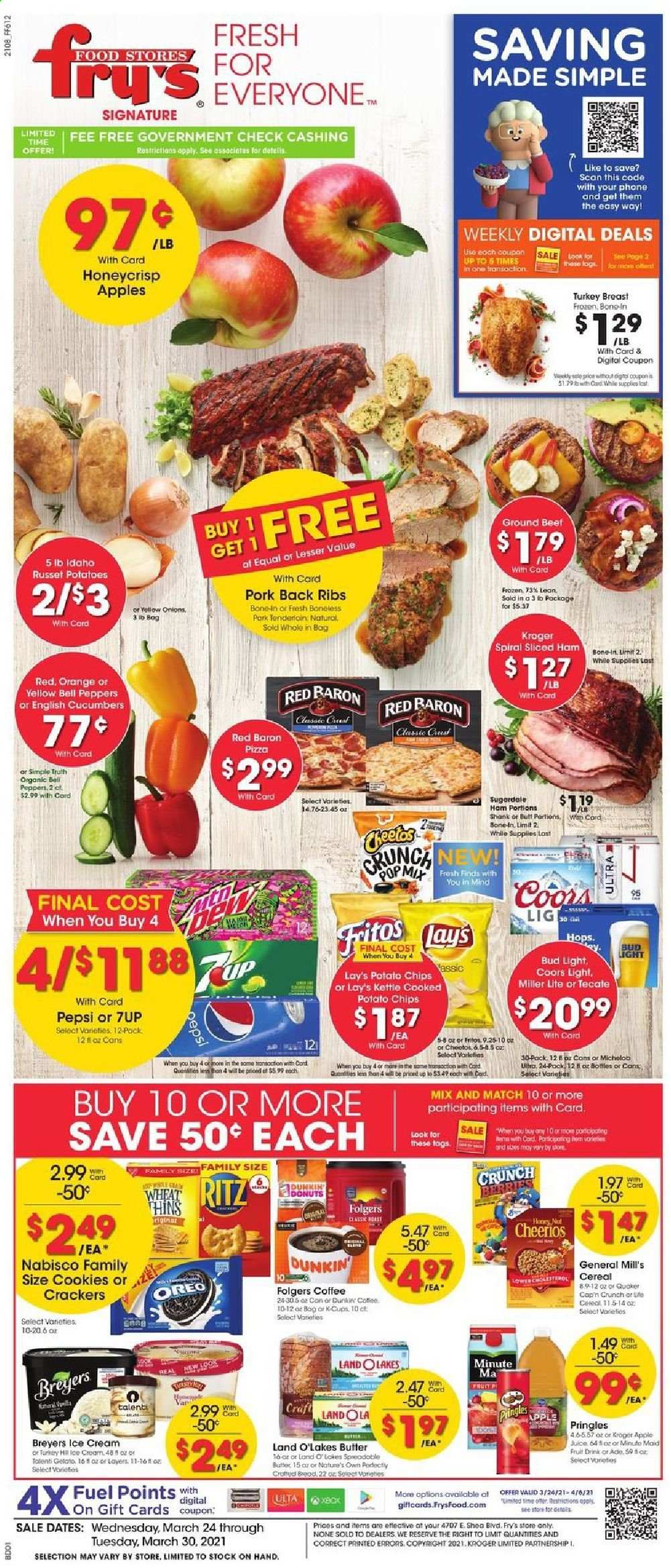 thumbnail - Fry’s Flyer - 03/24/2021 - 03/30/2021 - Sales products - donut, apples, oranges, pizza, ham, Oreo, butter, ice cream, Talenti Gelato, bell peppers, Red Baron, cookies, crackers, RITZ, potato chips, Pringles, Lay’s, cucumber, cereals, Fritos, Cheerios, Cap'n Crunch, Pepsi, fruit drink, 7UP, coffee, Folgers, beer, Miller Lite, Coors, Bud Light, turkey breast, beef meat, ground beef, pork meat, pork back ribs, Nature's Own. Page 1.
