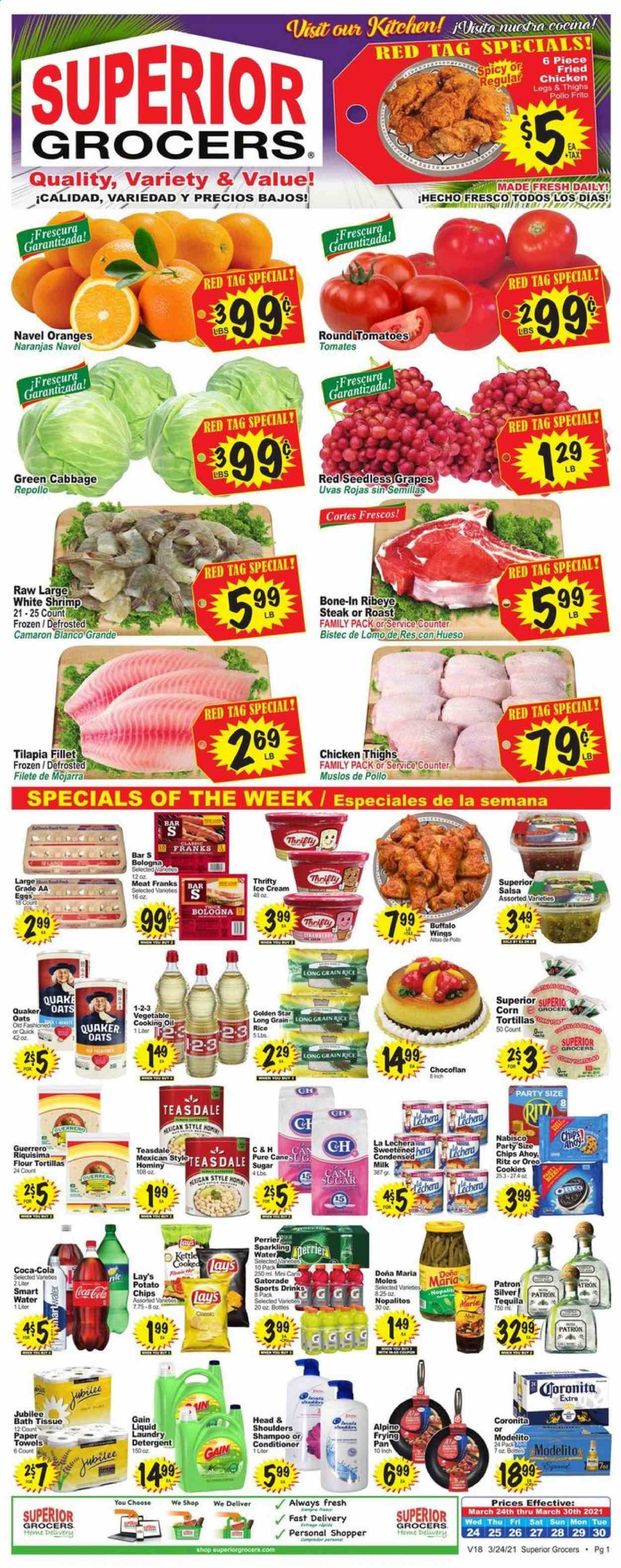 thumbnail - Superior Grocers Flyer - 03/24/2021 - 03/30/2021 - Sales products - seedless grapes, tortillas, oranges, chicken legs, chicken thighs, beef meat, beef steak, steak, bone-in ribeye, ribeye steak, tilapia, shrimps, fried chicken, Quaker, bologna sausage, Oreo, milk, eggs, salsa, corn, cookies, RITZ, Lay’s, sugar, oats, rice, whole grain rice, long grain rice, oil, Coca-Cola, Perrier, Gatorade, sparkling water, tequila, Gain, laundry detergent, conditioner, Head & Shoulders, pan, grapes. Page 1.