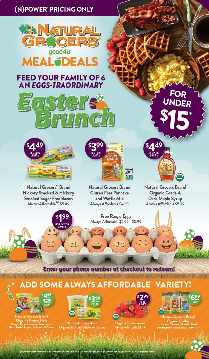 thumbnail - Natural Grocers Flyer - Sales products - raspberries, pancakes, bacon, eggs, strawberries, organic frozen fruit, maple syrup, syrup, organic coffee, breakfast blend, pineapple. Page 1.