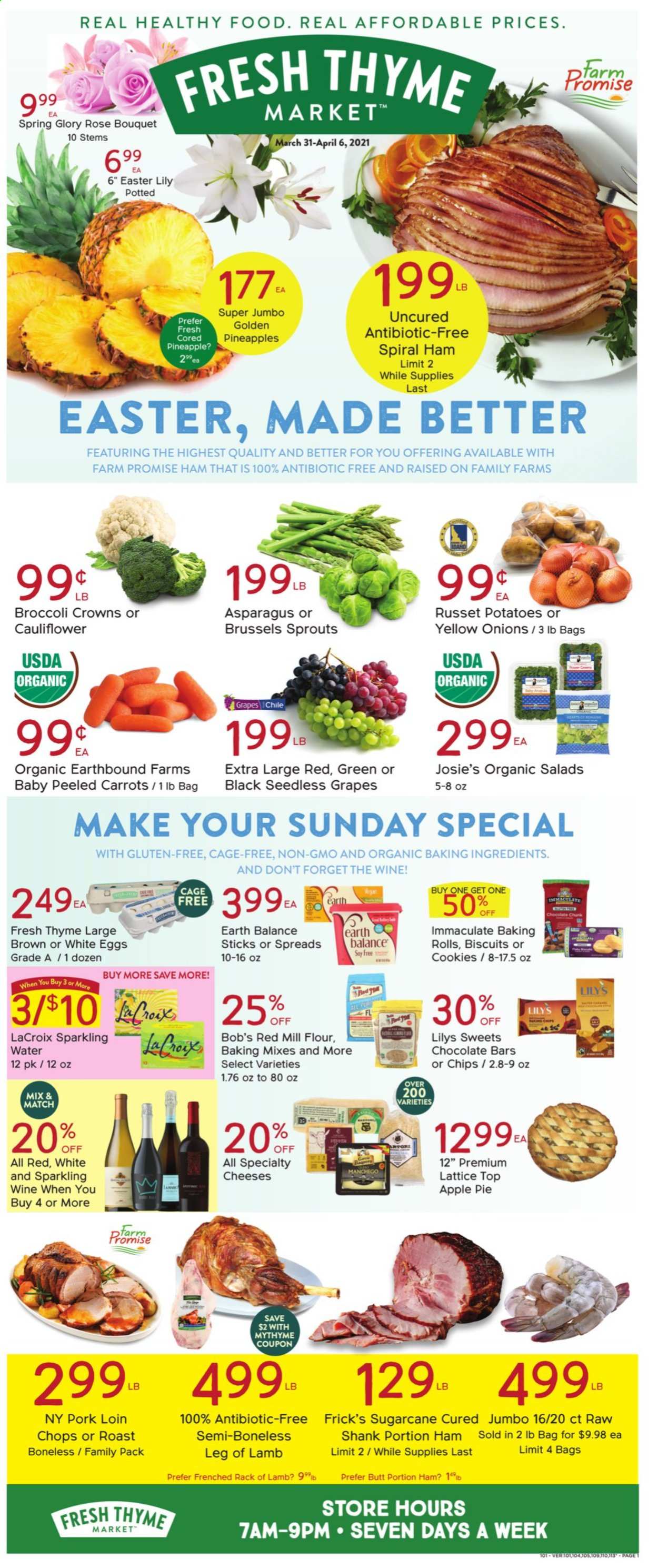 thumbnail - Fresh Thyme Flyer - 03/31/2021 - 04/06/2021 - Sales products - seedless grapes, sugar cane, apple pie, pie, salad, ham, spiral ham, Manchego, cheese, eggs, cage free eggs, carrots, cauliflower, brussel sprouts, cookies, chocolate, biscuit, chips, flour, sparkling water, sparkling wine, wine, pork loin, pork meat, lamb meat, rack of lamb, lamb leg, bouquet, rose, asparagus, broccoli, grapes, russet potatoes, pineapple, onion. Page 1.