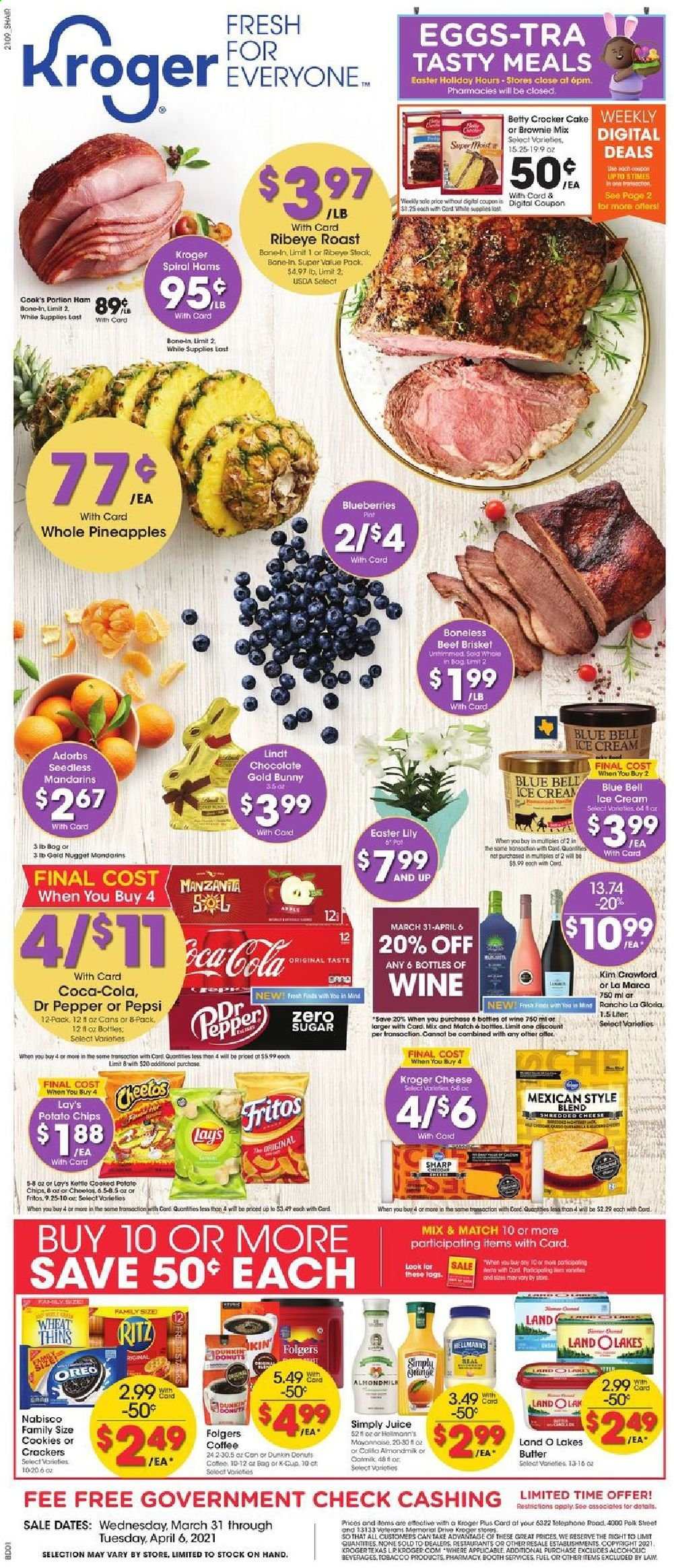 thumbnail - Kroger Flyer - 03/31/2021 - 04/06/2021 - Sales products - blueberries, cake, brownies, donut, ham, shredded cheese, Oreo, almond milk, eggs, butter, mayonnaise, ice cream, Blue Bell, cookies, chocolate, Lindt, crackers, RITZ, potato chips, Cheetos, chips, Lay’s, Thins, mandarines, Fritos, Coca-Cola, Pepsi, juice, Dr. Pepper, coffee, Folgers, coffee capsules, L'Or, K-Cups, wine, Cook's, beef meat, beef steak, steak, ribeye steak, beef brisket, pot, Sharp, pineapple. Page 1.
