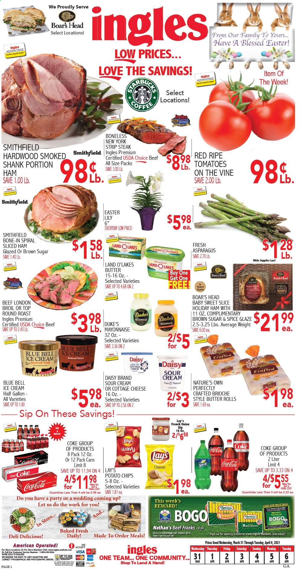 thumbnail - Ingles Flyer - 03/31/2021 - 04/06/2021 - Sales products - brioche, ham, cottage cheese, cheese, butter, sour cream, mayonnaise, dip, ice cream, Blue Bell, potato chips, chips, Lay’s, Coca-Cola, coffee, beef meat, steak, round roast, striploin steak, Nature's Own, asparagus, tomatoes. Page 1.