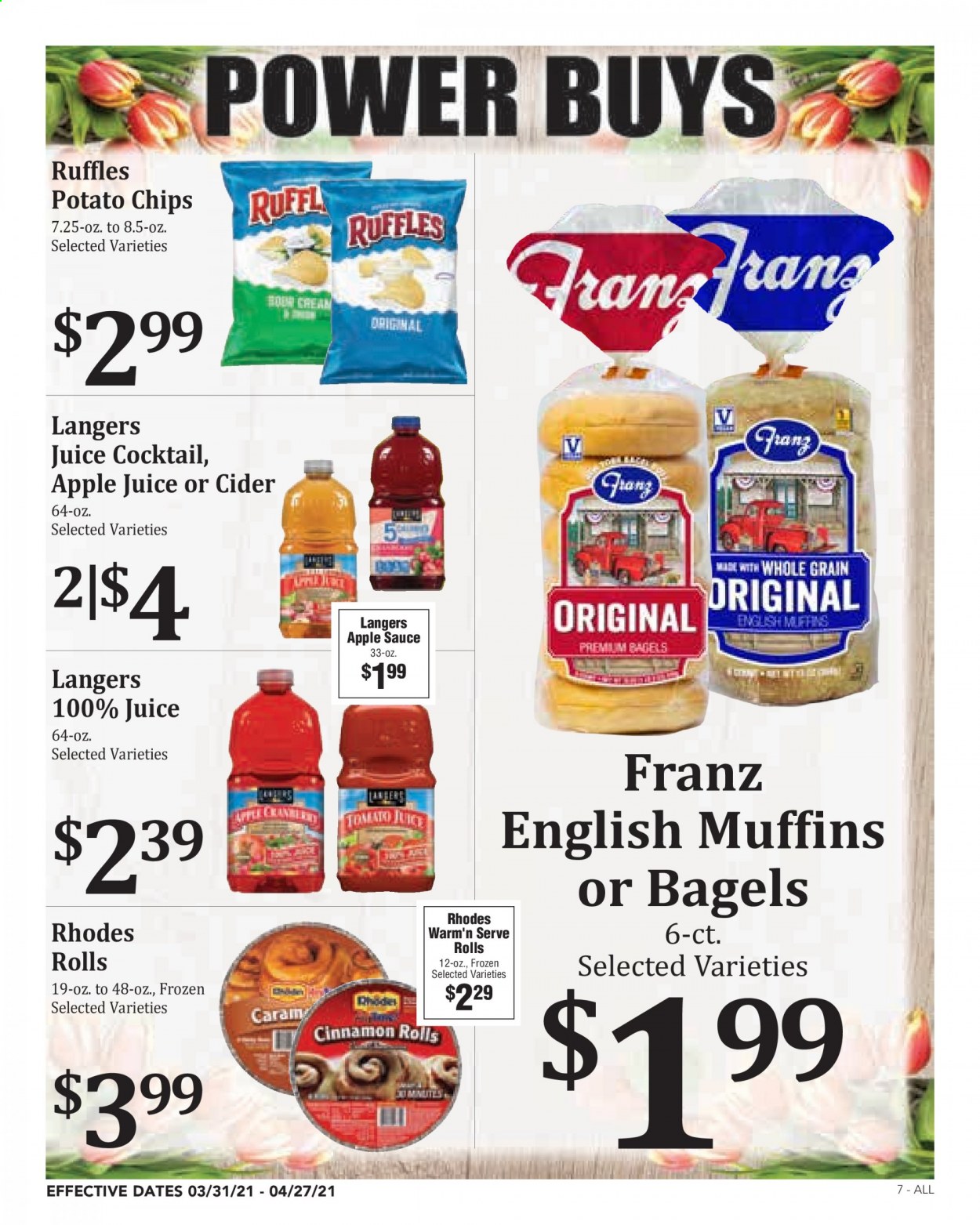 thumbnail - Rosauers Flyer - 03/31/2021 - 04/27/2021 - Sales products - bagels, english muffins, cinnamon roll, sauce, sour cream, potato chips, Ruffles, apple sauce, apple juice, tomato juice, juice, cider. Page 7.