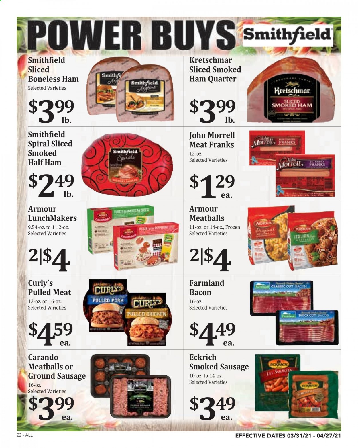thumbnail - Rosauers Flyer - 03/31/2021 - 04/27/2021 - Sales products - meatballs, ham, smoked ham, sausage, smoked sausage, dried dates, pork meat, pulled pork, half ham. Page 22.