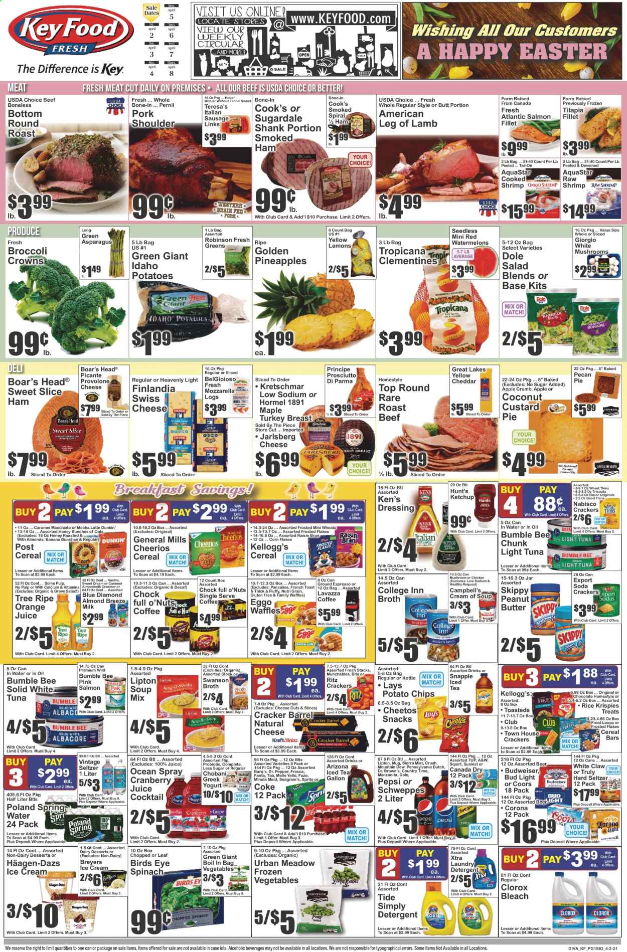 thumbnail - Key Food Flyer - 04/02/2021 - 04/08/2021 - Sales products - Dole, toast bread, pie, waffles, asparagus, broccoli, spinach, salad, salmon, salmon fillet, tilapia, tuna, shrimps, Campbell's, soup mix, soup, Bumble Bee, Bird's Eye, Hormel, ham, prosciutto, smoked ham, sausage, italian sausage, mozzarella, swiss cheese, cheese, custard, yoghurt, Chobani, Almond Breeze, milk, ice cream, Häagen-Dazs, frozen vegetables, chocolate, cereal bar, crackers, Kellogg's, RITZ, potato chips, Cheetos, snack, Lay’s, broth, light tuna, cereals, Cheerios, Rice Krispies, Frosted Flakes, Raisin Bran, Nutri-Grain, caramel, ketchup, dressing, peanut butter, Blue Diamond, Canada Dry, Coca-Cola, Mountain Dew, Schweppes, Sprite, Pepsi, orange juice, soda, juice, Fanta, Lipton, AriZona, Snapple, Country Time, seltzer water, spring water, coffee, Lavazza, Cook's, White Claw, Hard Seltzer, TRULY, beer, Budweiser, Coors, Bud Light, Corona Extra, turkey breast, beef meat, round roast, roast beef, lamb leg, detergent, Clorox, Tide, bleach, laundry detergent, XTRA, mug, bunches, calcium, clementines, pineapple, lemons. Page 1.