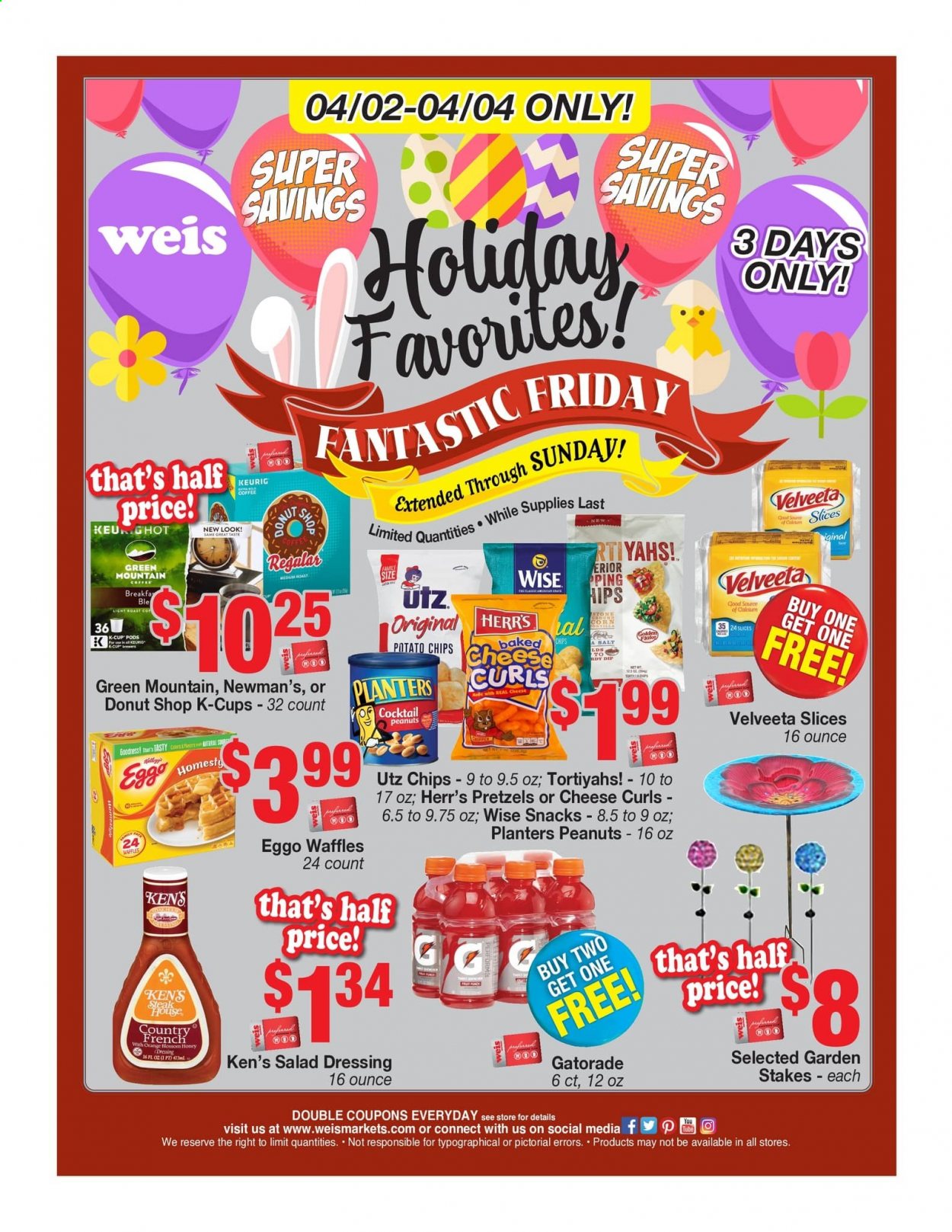 thumbnail - Weis Flyer - 04/02/2021 - 04/04/2021 - Sales products - pretzels, waffles, oranges, steak, Blossom, Mars, chips, snack, salt, salad dressing, dressing, honey, peanuts, Planters, Gatorade, coffee, coffee capsules, K-Cups, Keurig, Green Mountain. Page 1.