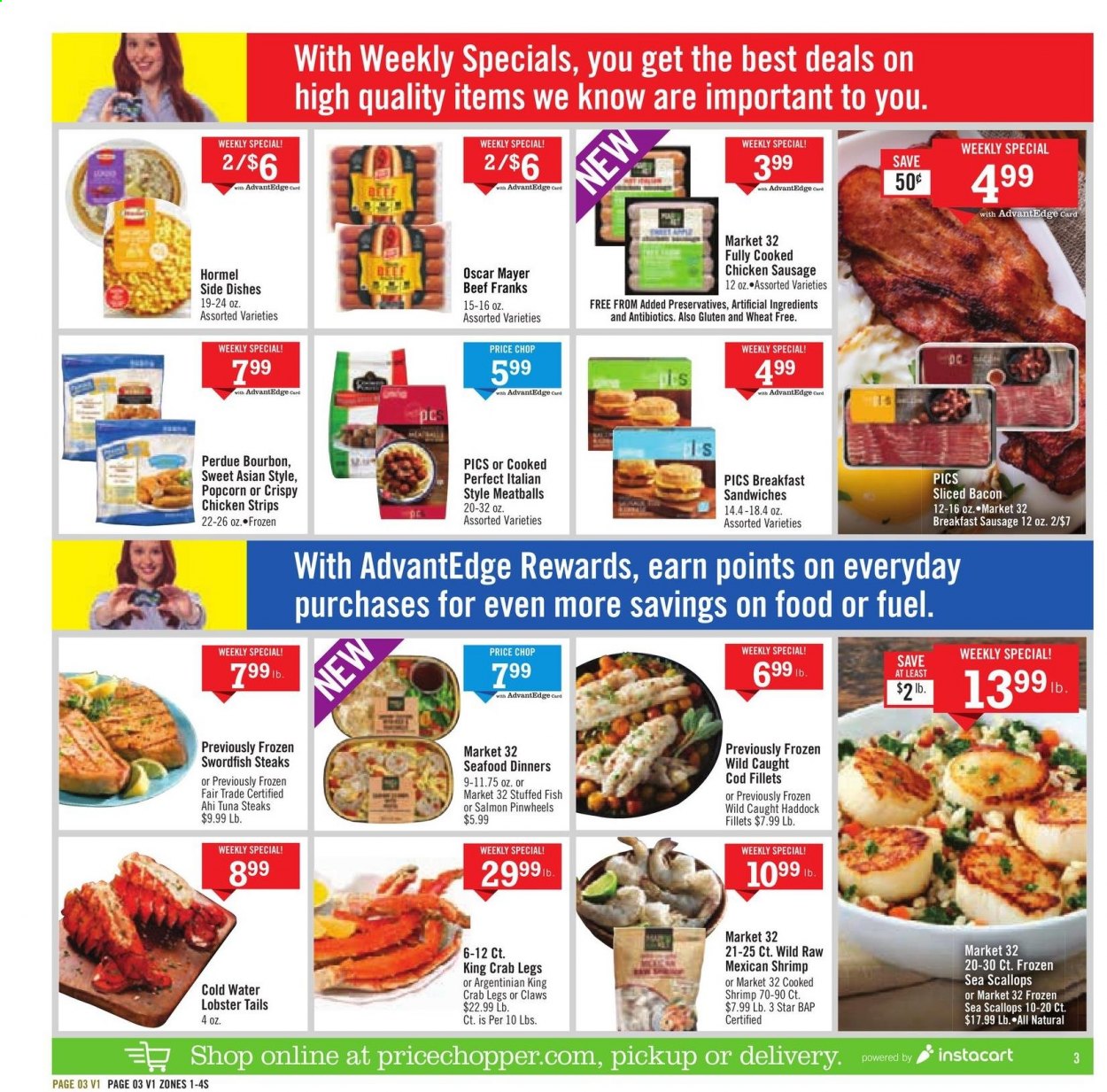 thumbnail - Price Chopper Flyer - 04/04/2021 - 04/10/2021 - Sales products - cod, lobster, scallops, swordfish, tuna, haddock, king crab, seafood, crab legs, crab, fish, lobster tail, shrimps, meatballs, Perdue®, Hormel, bacon, Oscar Mayer, sausage, chicken sausage, strips, chicken strips, popcorn, bourbon, bourbon whiskey, steak. Page 3.