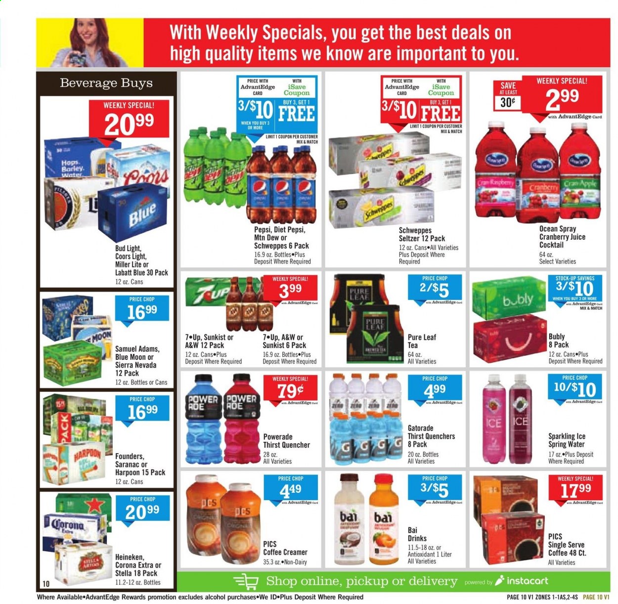thumbnail - Price Chopper Flyer - 04/04/2021 - 04/10/2021 - Sales products - Miller Lite, Coors, Blue Moon, creamer, coffee and tea creamer, cranberry juice, Mountain Dew, Schweppes, Powerade, Pepsi, juice, Diet Pepsi, 7UP, A&W, Bai, Gatorade, seltzer water, spring water, tea, Pure Leaf, alcohol, beer, Bud Light, Corona Extra, Heineken. Page 10.