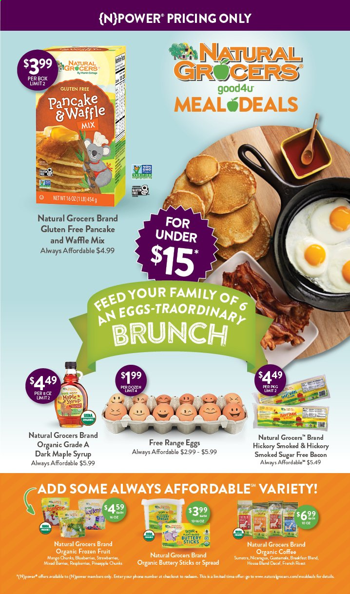 thumbnail - Natural Grocers Flyer - Sales products - raspberries, pancakes, bacon, eggs, mango, strawberries, organic frozen fruit, maple syrup, syrup, organic coffee. Page 1.