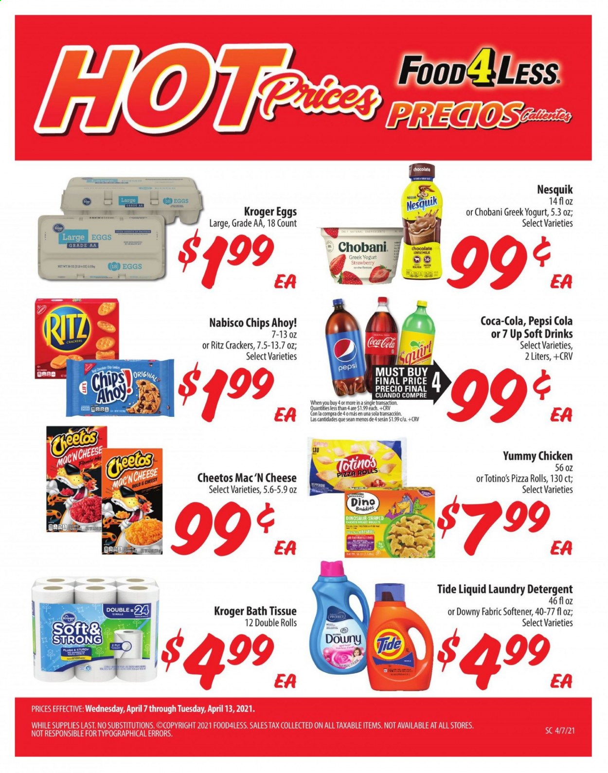 thumbnail - Food 4 Less Flyer - 04/07/2021 - 04/13/2021 - Sales products - pizza rolls, pizza, greek yoghurt, yoghurt, Chobani, large eggs, chocolate, crackers, Nesquik, Chips Ahoy!, RITZ, Cheetos, chips, Coca-Cola, Pepsi, soft drink, 7UP, bath tissue, detergent, Tide, fabric softener, laundry detergent, Downy Laundry. Page 2.