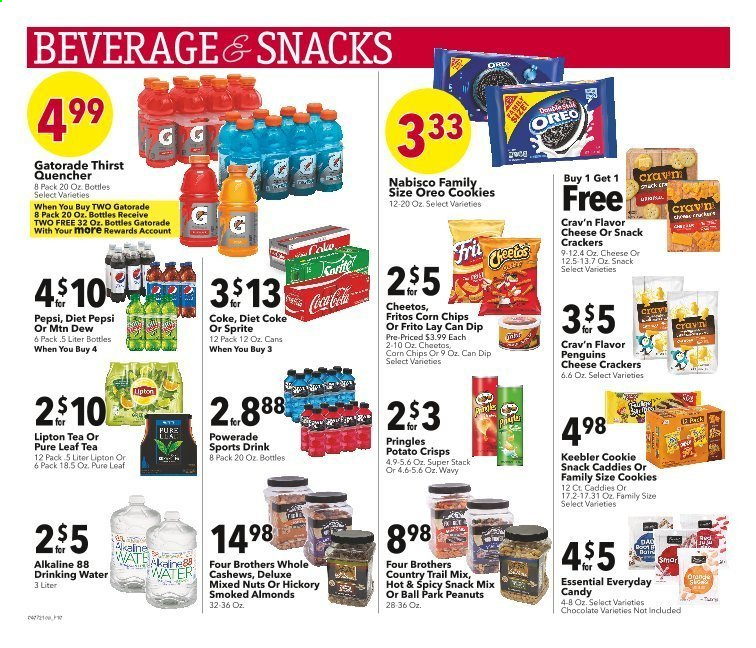 thumbnail - Cash Wise Flyer - 04/07/2021 - 04/13/2021 - Sales products - Four Brothers, Oreo, dip, cookies, chocolate, snack, crackers, Keebler, Fritos, potato crisps, Pringles, Cheetos, chips, corn chips, almonds, cashews, peanuts, mixed nuts, Coca-Cola, Mountain Dew, Sprite, Powerade, Pepsi, Lipton, Diet Pepsi, Diet Coke, Gatorade, tea, Pure Leaf. Page 10.