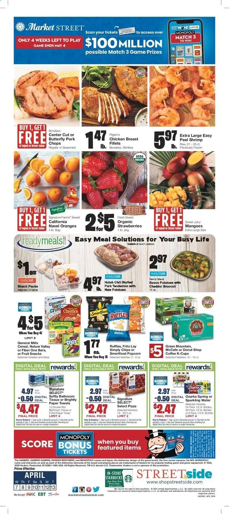 thumbnail - Market Street Flyer - 04/07/2021 - 04/13/2021 - Sales products - mango, strawberries, oranges, shrimps, pizza, bacon, fruit snack, Smartfood, popcorn, Ruffles, cereals, Cheerios, Nature Valley, Fiber One, sparkling water, coffee, Starbucks, coffee capsules, McCafe, K-Cups, Green Mountain, chicken breasts, pork chops, pork meat, pork tenderloin, bath tissue, tissues, kitchen towels, paper towels, potatoes, navel oranges. Page 1.