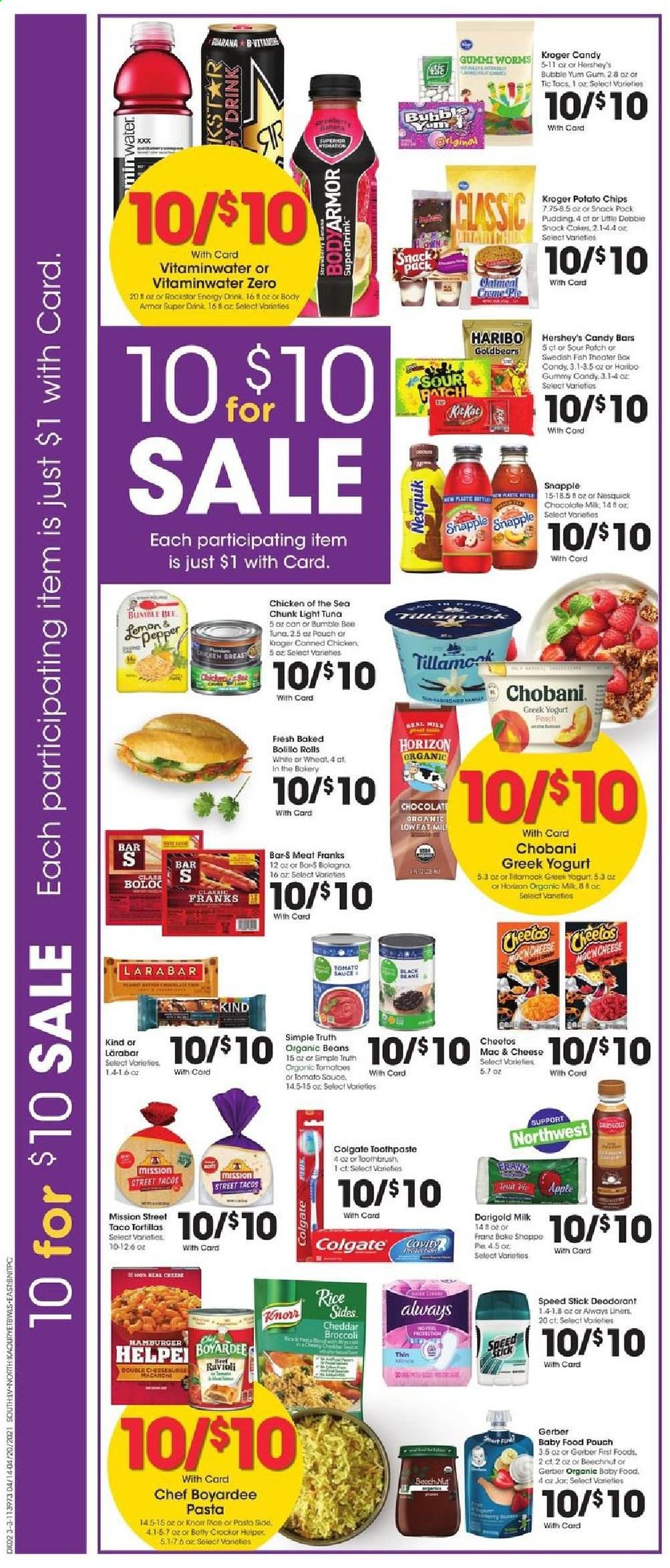 thumbnail - Fred Meyer Flyer - 04/14/2021 - 04/20/2021 - Sales products - tortillas, cake, pie, tacos, beans, tomatoes, macaroni & cheese, ravioli, macaroni, hamburger, Bumble Bee, Knorr, sauce, bologna sausage, greek yoghurt, pudding, Nesquik, Chobani, milk, Hershey's, chocolate, Haribo, Sour Patch, Gerber, potato chips, Cheetos, chips, oatmeal, light tuna, Chicken of the Sea, Chef Boyardee, pasta, energy drink, Snapple, Rockstar, baby food pouch, organic baby food, Colgate, toothpaste, anti-perspirant, Speed Stick, deodorant, jar, Body Armor. Page 7.
