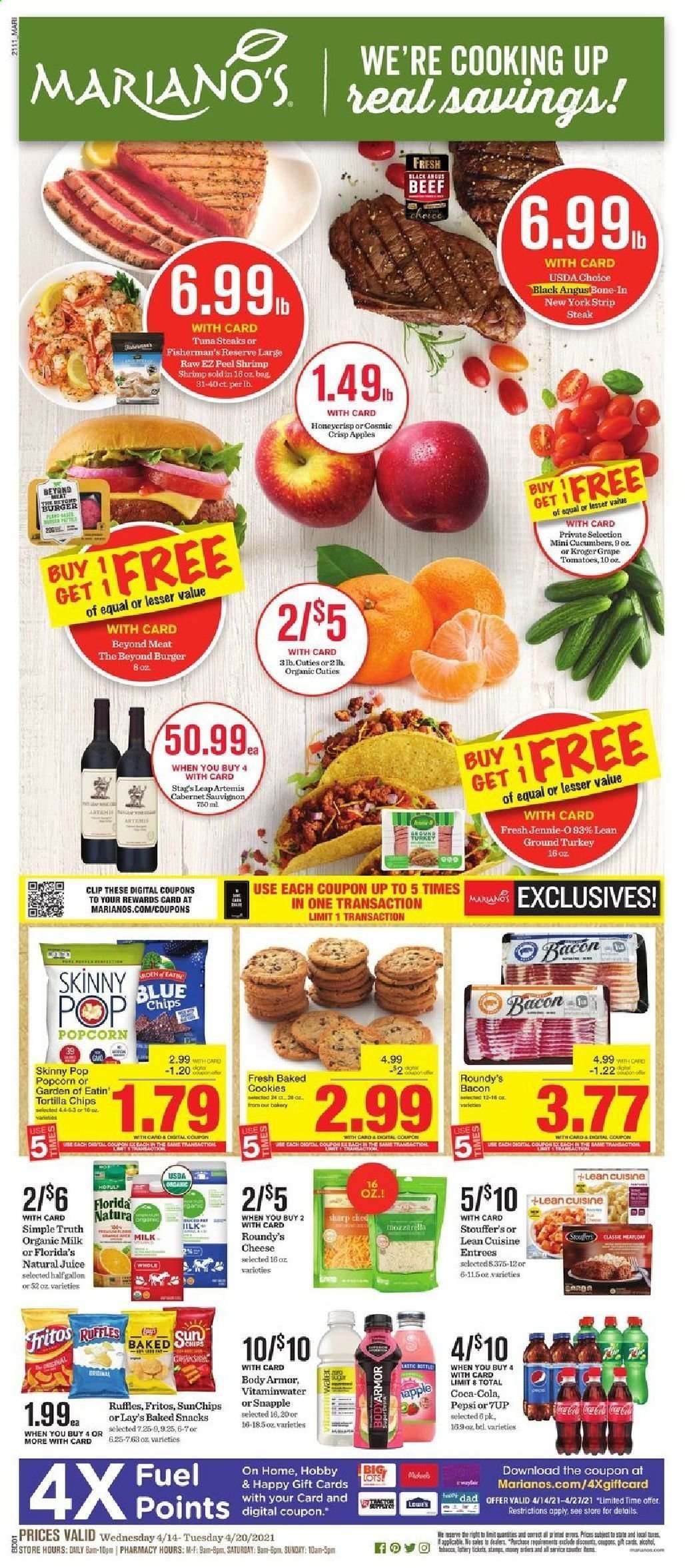 thumbnail - Mariano’s Flyer - 04/14/2021 - 04/20/2021 - Sales products - apples, tuna, shrimps, hamburger, Lean Cuisine, bacon, mozzarella, cheese, organic milk, Stouffer's, snack, Florida's Natural, Fritos, tortilla chips, chips, Lay’s, popcorn, Ruffles, Skinny Pop, Coca-Cola, Pepsi, juice, 7UP, Snapple, Cabernet Sauvignon, ground turkey, beef meat, steak, striploin steak. Page 1.
