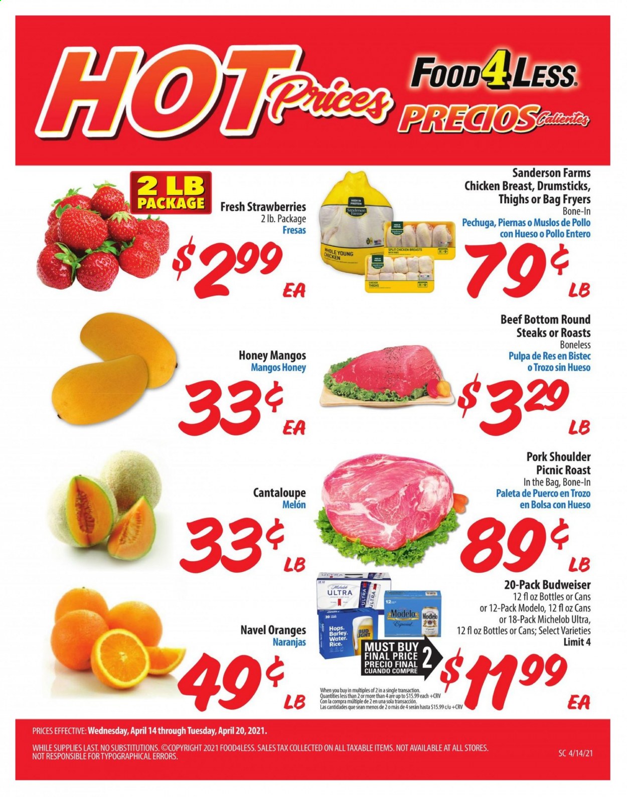 thumbnail - Food 4 Less Flyer - 04/14/2021 - 04/20/2021 - Sales products - Budweiser, Michelob, cantaloupe, mango, strawberries, oranges, beer, Bud Light, Modelo, chicken breasts, steak, pork meat, pork shoulder, melons, navel oranges. Page 1.
