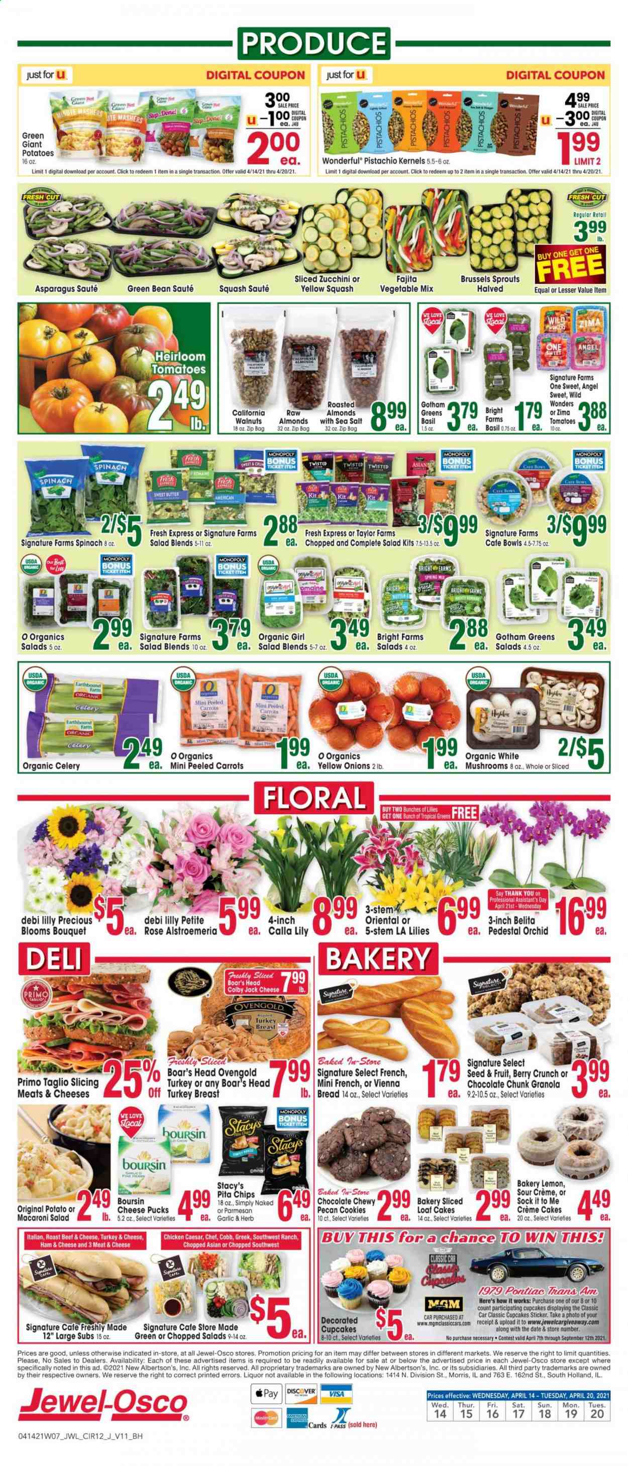 thumbnail - Jewel Osco Flyer - 04/14/2021 - 04/20/2021 - Sales products - mushrooms, bread, cake, cupcake, asparagus, carrots, celery, spinach, tomatoes, zucchini, potatoes, onion, salad, brussel sprouts, yellow squash, fajita, ham, macaroni salad, Colby cheese, parmesan, butter, cookies, chocolate, chips, granola, esponja, almonds, walnuts, pistachios, wine, turkey breast, beef meat, roast beef, sticker, plant seeds, bunches, bouquet, rose, Alstroemeria. Page 12.