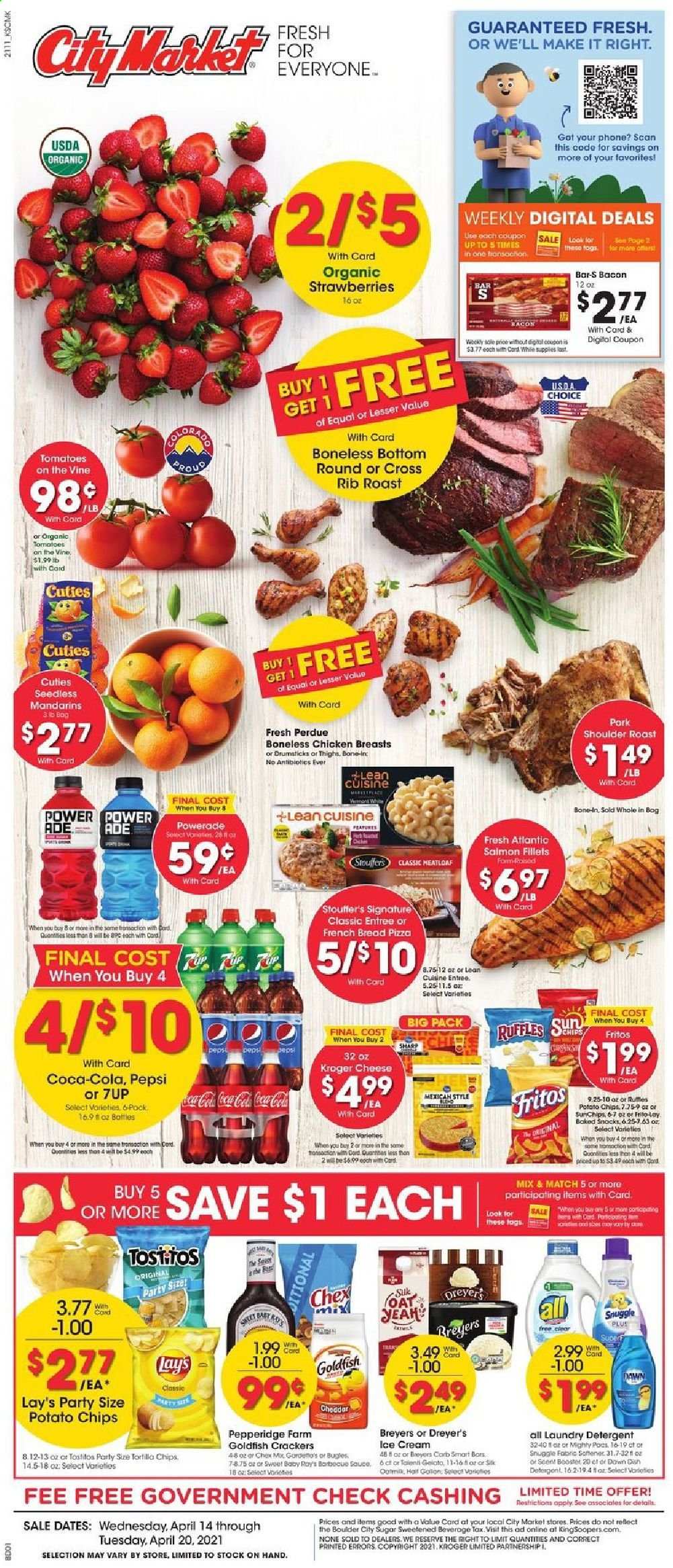 thumbnail - City Market Flyer - 04/14/2021 - 04/20/2021 - Sales products - bread, tomatoes, mandarines, strawberries, salmon, salmon fillet, pizza, Lean Cuisine, Perdue®, bacon, ice cream, gelato, snack, crackers, Fritos, potato chips, chips, Lay’s, Goldfish, Ruffles, Tostitos, sugar, oats, Coca-Cola, Powerade, Pepsi, 7UP, L'Or, chicken breasts, pork meat, pork roast, pork shoulder, detergent, Snuggle, laundry detergent, Sharp. Page 1.