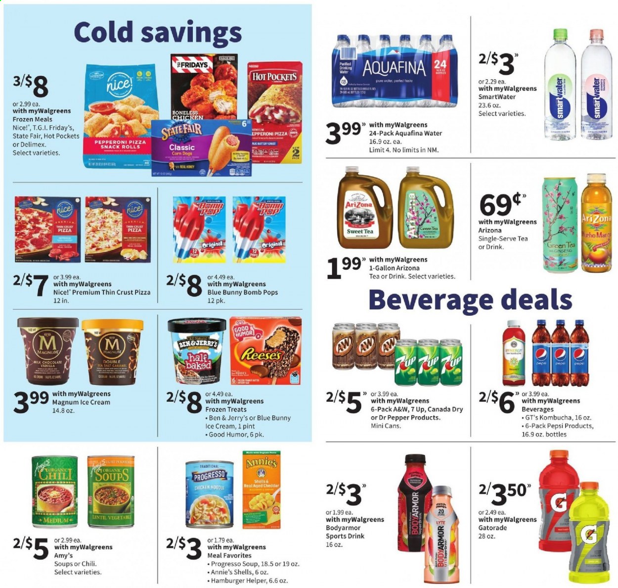 thumbnail - Walgreens Flyer - 04/18/2021 - 04/24/2021 - Sales products - hot pocket, pizza, noodles, Progresso, Annie's, cheddar, Magnum, ice cream, Reese's, Ben & Jerry's, Blue Bunny, chocolate, snack, Nice!, corn, Canada Dry, Pepsi, Dr. Pepper, 7UP, AriZona, A&W, Gatorade, Aquafina, Smartwater, kombucha, green tea, tea. Page 5.