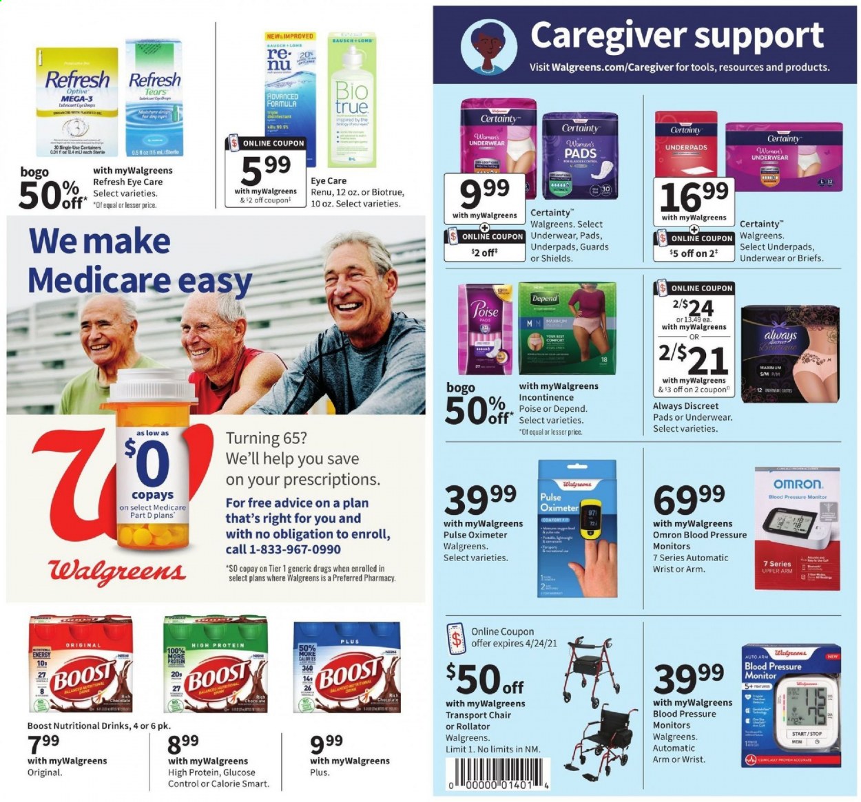 thumbnail - Walgreens Flyer - 04/18/2021 - 04/24/2021 - Sales products - chocolate, Boost, desinfection, sanitary pads, Always Discreet, Always Underwear, Omron, Biotrue, flaxseed oil, pulse oximeter, rollator, transport chair. Page 18.