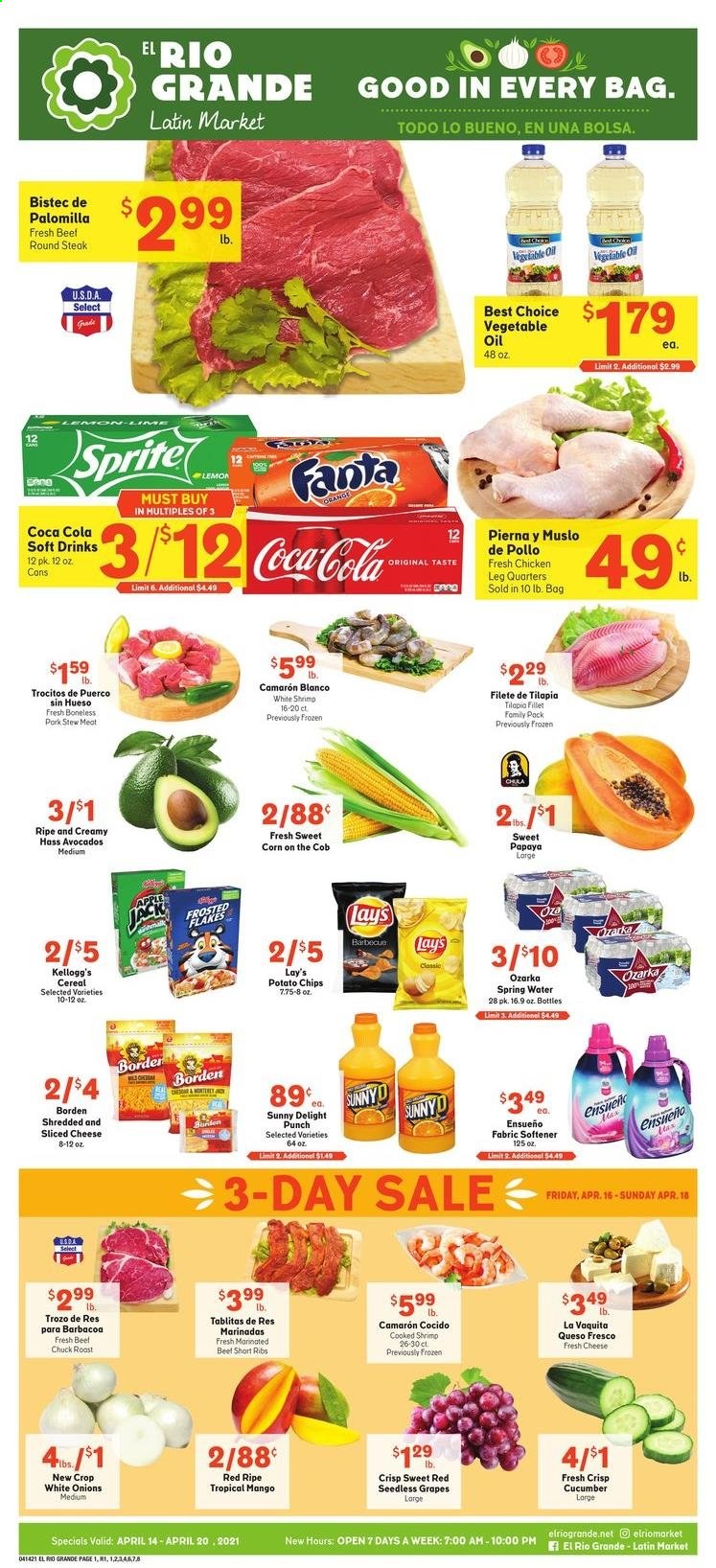 thumbnail - El Rio Grande Flyer - 04/14/2021 - 04/20/2021 - Sales products - stew meat, seedless grapes, corn, onion, sweet corn, avocado, grapes, mango, papaya, tilapia, shrimps, sliced cheese, queso fresco, cheese, Kellogg's, potato chips, Lay’s, cereals, vegetable oil, Coca-Cola, Sprite, Fanta, soft drink, spring water, punch, chicken legs, beef meat, beef ribs, steak, round steak, chuck roast, marinated beef. Page 1.