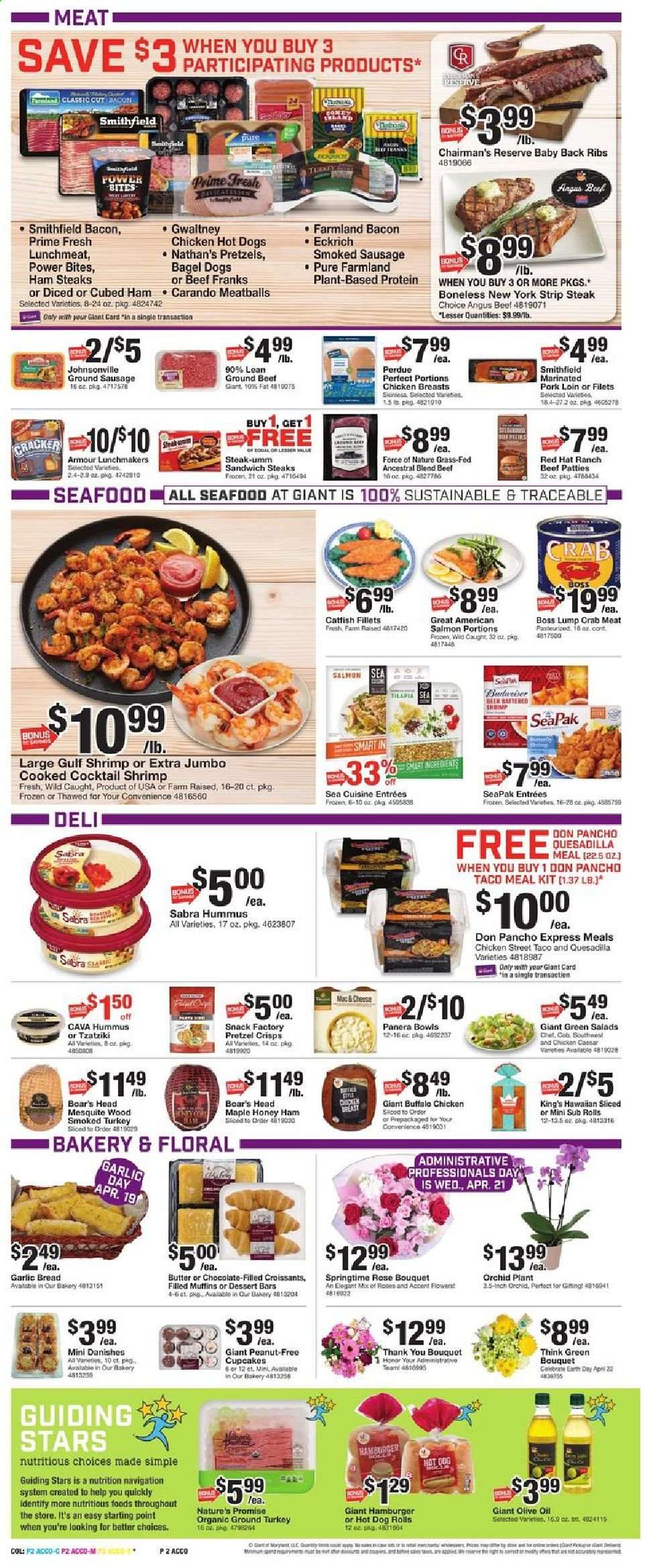 thumbnail - Giant Food Flyer - 04/16/2021 - 04/22/2021 - Sales products - bread, hot dog rolls, croissant, Nature’s Promise, cupcake, muffin, catfish, crab meat, salmon, seafood, crab, shrimps, meatballs, sandwich, hamburger, bagel dogs, Perdue®, bacon, ham, Johnsonville, sausage, smoked sausage, tzatziki, hummus, lunch meat, ham steaks, butter, chocolate, snack, pretzel crisps, olive oil, oil, peanuts, wine, rosé wine, beer, ground turkey, chicken breasts, beef meat, ground beef, steak, striploin steak, pork loin, pork meat, pork ribs, pork back ribs, marinated pork, bouquet, rose. Page 2.