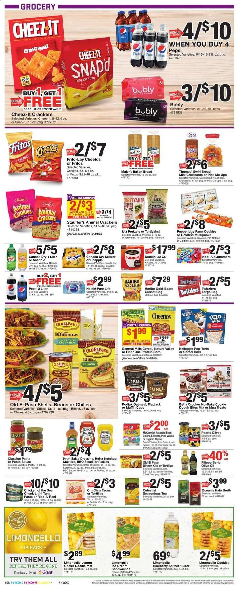 thumbnail - Giant Food Flyer - 04/16/2021 - 04/22/2021 - Sales products - tortillas, pretzels, croissant, Old El Paso, tacos, muffin, Betty Crocker Mug Treats, pears, dinner kit, fajita, Kraft®, ice cream, ice cream sandwich, cookie dough, cookies, Haribo, cereal bar, crackers, Kellogg's, Pop-Tarts, Fritos, Cheetos, Goldfish, Frito-Lay, Cheez-It, oatmeal, broth, Heinz, pickles, olives, light tuna, Chicken of the Sea, Cheerios, protein bar, Nature Valley, Fiber One, miso, mustard, salad dressing, ketchup, pesto, dressing, Classico, olive oil, Canada Dry, Pepsi, Snapple, seltzer water, tea, Limoncello, cup. Page 4.