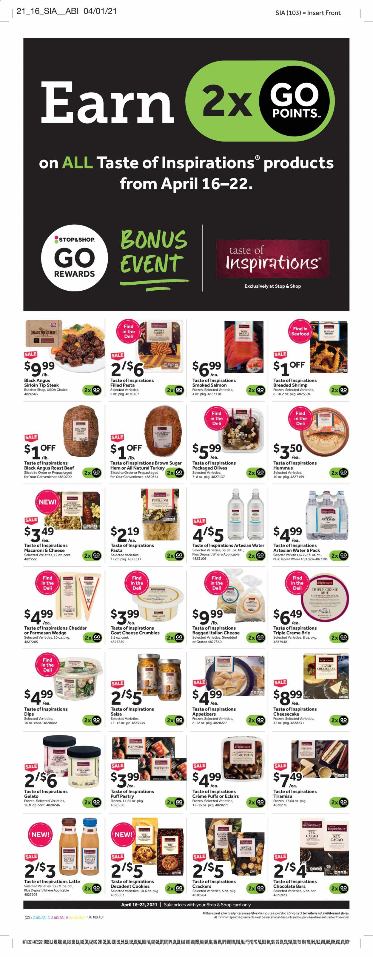 thumbnail - Stop & Shop Flyer - 04/16/2021 - 04/22/2021 - Sales products - cheesecake, tiramisu, beef meat, steak, roast beef, salmon, smoked salmon, seafood, shrimps, macaroni & cheese, pasta, filled pasta, ham, hummus, goat cheese, parmesan, brie, cheese crumbles, puff pastry, gelato, cookies, chocolate, crackers, olives, salsa. Page 8.
