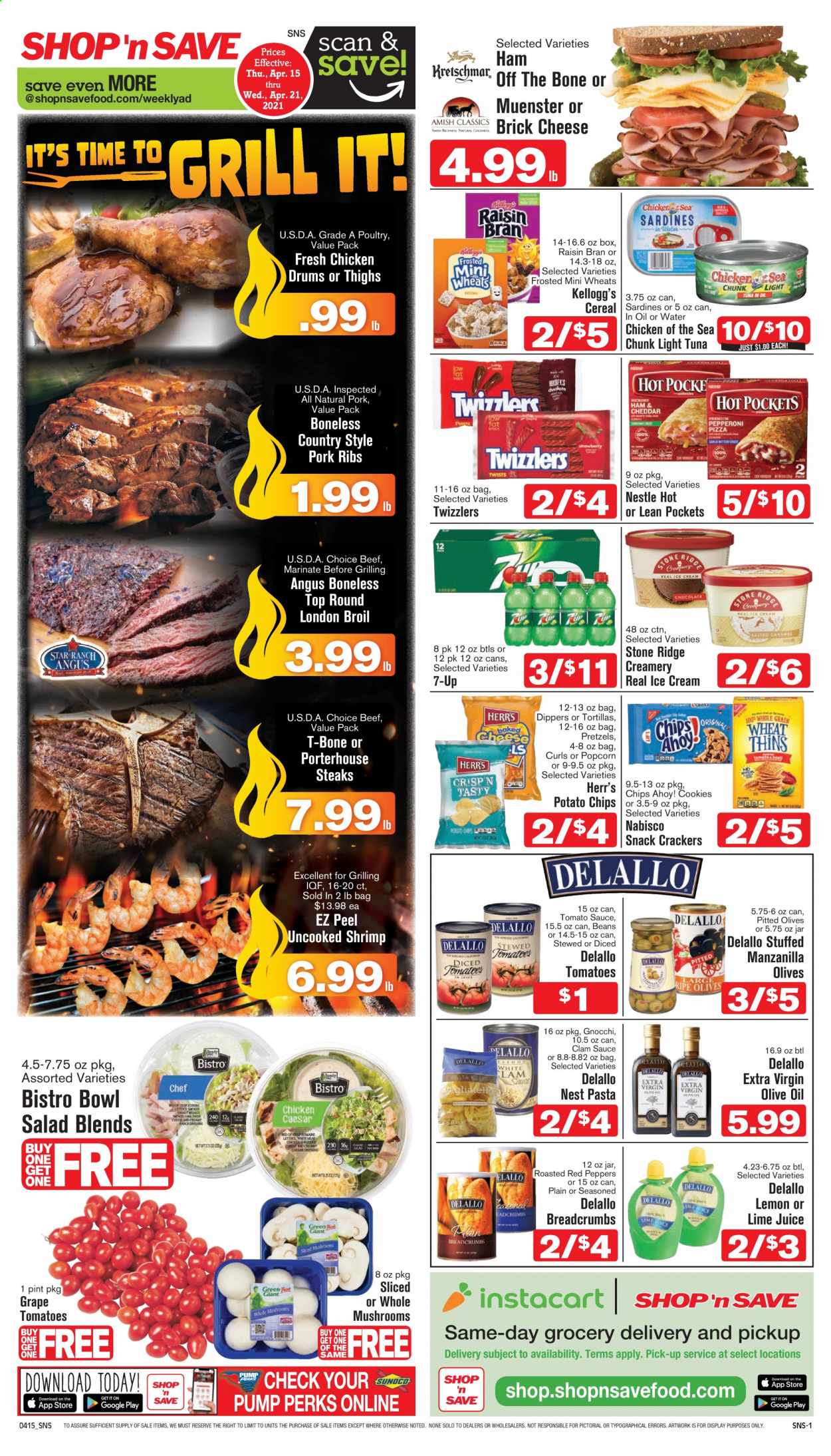 thumbnail - Shop ‘n Save Flyer - 04/15/2021 - 04/21/2021 - Sales products - tortillas, pretzels, breadcrumbs, beans, tomatoes, salad, peppers, beef meat, t-bone steak, steak, portehouse steak, pork meat, pork ribs, clams, sardines, tuna, shrimps, gnocchi, pizza, ham, pepperoni, brick cheese, Münster cheese, ice cream, cookies, Nestlé, snack, crackers, Kellogg's, Chips Ahoy!, potato chips, chips, Thins, popcorn, tomato sauce, olives, light tuna, Chicken of the Sea, cereals, Raisin Bran, pasta, extra virgin olive oil, olive oil, 7UP. Page 1.
