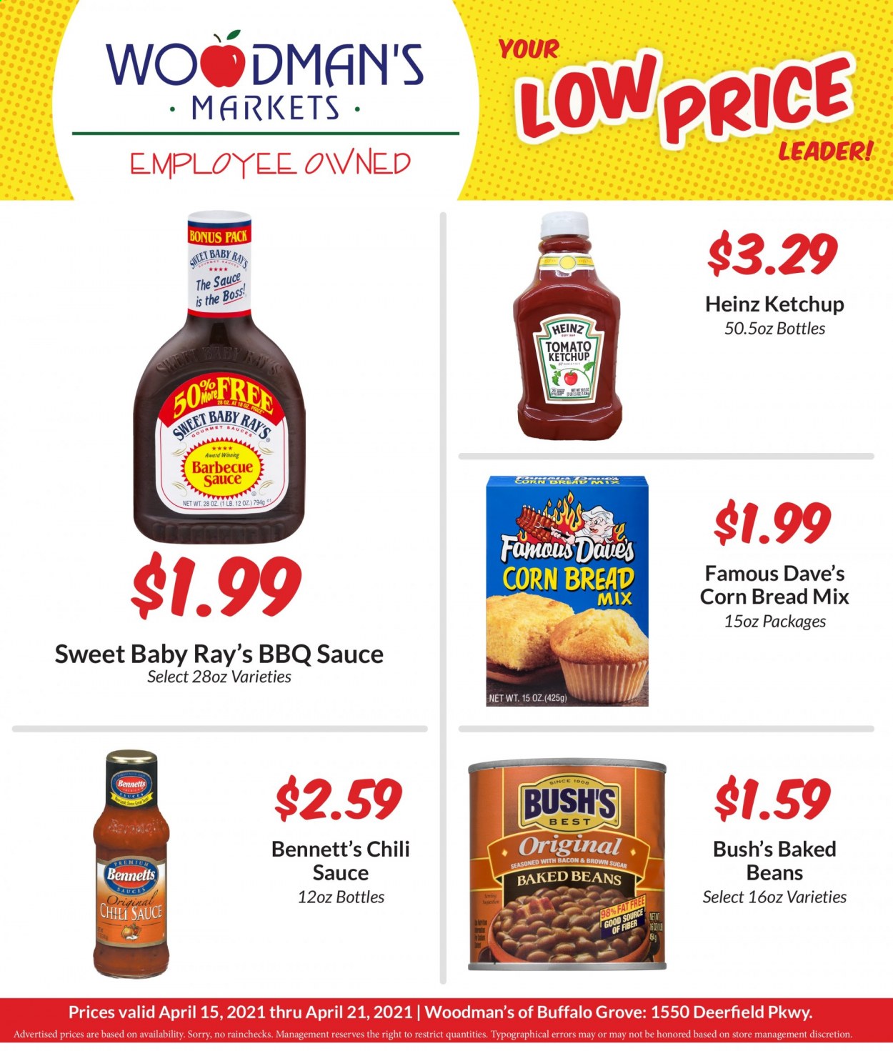 thumbnail - Woodman's Markets Flyer - 04/15/2021 - 04/21/2021 - Sales products - bread, corn bread, beans, cane sugar, Heinz, baked beans, BBQ sauce, ketchup, chilli sauce. Page 1.