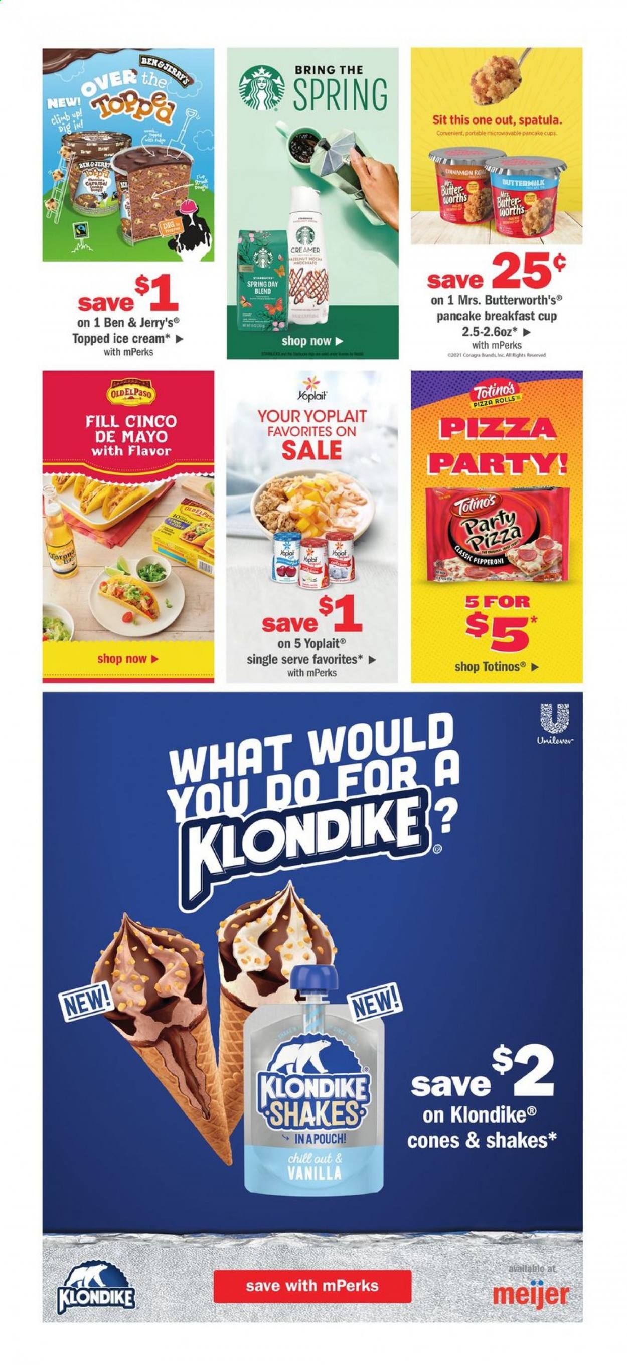 thumbnail - Meijer Flyer - 04/18/2021 - 04/24/2021 - Sales products - pizza rolls, pizza, pancakes, pepperoni, Yoplait, buttermilk, shake, creamer, mayonnaise, ice cream, Ben & Jerry's, caramel, spatula, cup. Page 9.