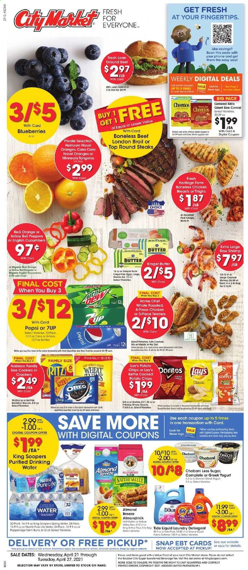 thumbnail - City Market Flyer - 04/21/2021 - 04/27/2021 - Sales products - tangelos, buns, bell peppers, cucumber, peppers, blueberries, oranges, shrimps, greek yoghurt, Oreo, yoghurt, Oikos, Chobani, almond milk, eggs, cage free eggs, butter, cookies, Nestlé, crackers, RITZ, Doritos, potato chips, chips, Lay’s, Frito-Lay, cereals, Cheerios, belVita, Nature Valley, Pepsi, 7UP, spring water, chicken breasts, beef meat, ground beef, steak, pork chops, pork meat, detergent, Tide, fabric softener, laundry detergent, Downy Laundry, navel oranges. Page 1.