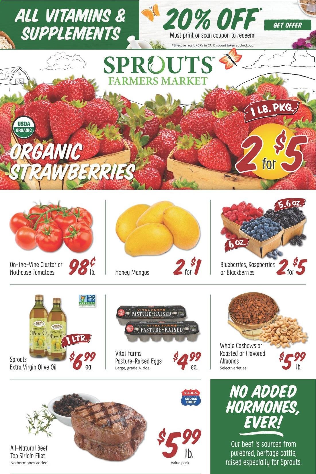 thumbnail - Sprouts Flyer - 04/21/2021 - 04/27/2021 - Sales products - tomatoes, blackberries, blueberries, mango, raspberries, strawberries, eggs, extra virgin olive oil, olive oil, oil, almonds, cashews, sirloin steak. Page 1.