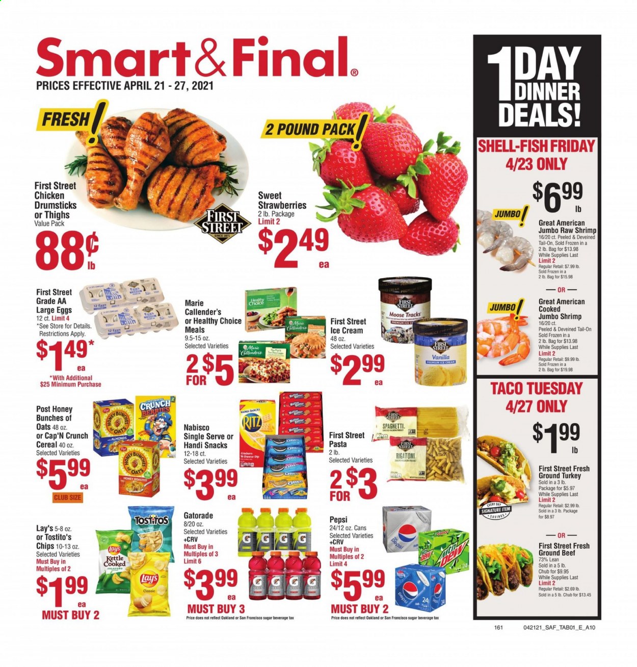 thumbnail - Smart & Final Flyer - 04/21/2021 - 04/27/2021 - Sales products - strawberries, fish, shrimps, spaghetti, pasta, Healthy Choice, Marie Callender's, cheese, Oreo, large eggs, dip, ice cream, snack, crackers, RITZ, Lay’s, sugar, cereals, Cap'n Crunch, Pepsi, Gatorade, ground turkey, chicken drumsticks, beef meat, ground beef. Page 1.