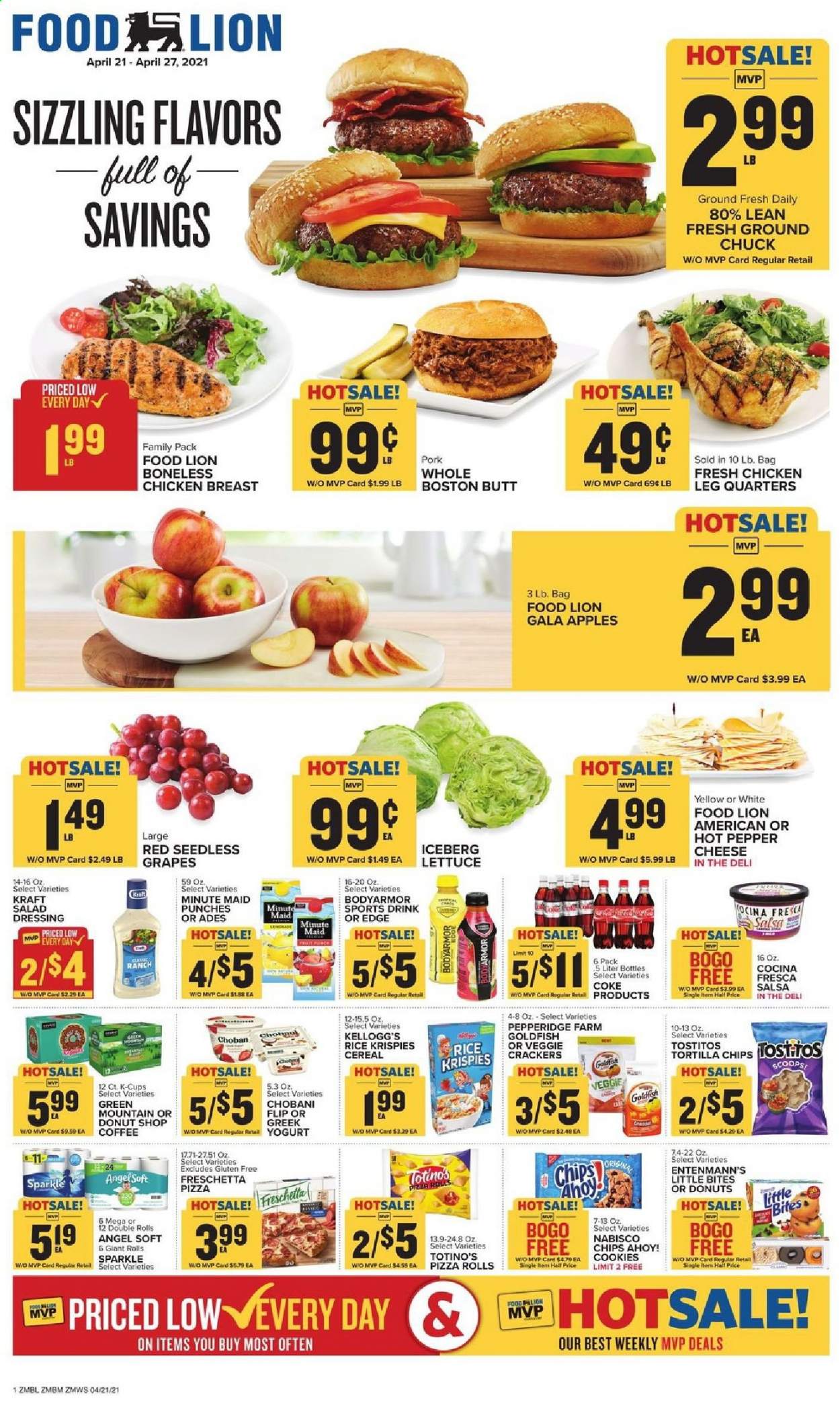 thumbnail - Food Lion Flyer - 04/21/2021 - 04/27/2021 - Sales products - seedless grapes, pizza rolls, Entenmann's, lettuce, apples, Gala, grapes, pizza, Kraft®, yoghurt, Chobani, cookies, crackers, Kellogg's, Chips Ahoy!, Little Bites, tortilla chips, chips, Goldfish, Tostitos, cereals, Rice Krispies, salad dressing, dressing, salsa, fruit punch, coffee, coffee capsules, K-Cups, Green Mountain, chicken breasts, chicken legs, ground chuck. Page 1.