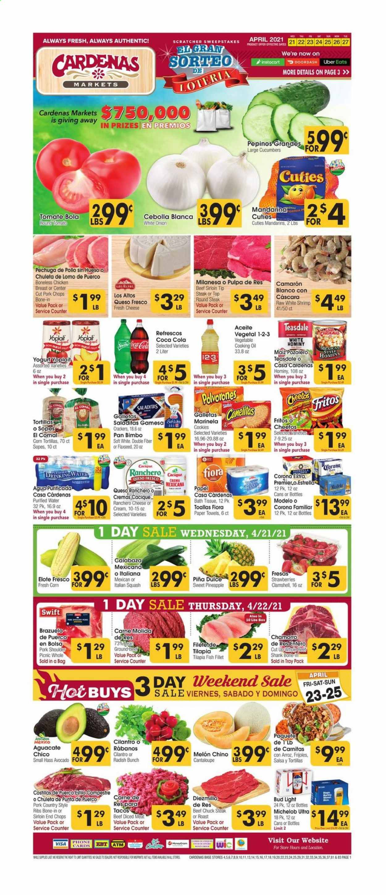 thumbnail - Cardenas Flyer - 04/21/2021 - 04/27/2021 - Sales products - corn tortillas, tortillas, cantaloupe, cucumber, radishes, avocado, mandarines, strawberries, fish fillets, tilapia, fish, shrimps, queso fresco, yoghurt, Yoplait, cookies, crackers, Fritos, Cheetos, Ace, rice, cilantro, salsa, oil, Coca-Cola, Sprite, purified water, beer, Michelob, Bud Light, Corona Extra, Modelo, chicken breasts, beef meat, beef sirloin, ground beef, steak, round steak, chuck steak, pork chops, pork meat, pork ribs, pork shoulder, country style ribs, bath tissue, kitchen towels, paper towels, tray, pan, pineapple, melons. Page 1.
