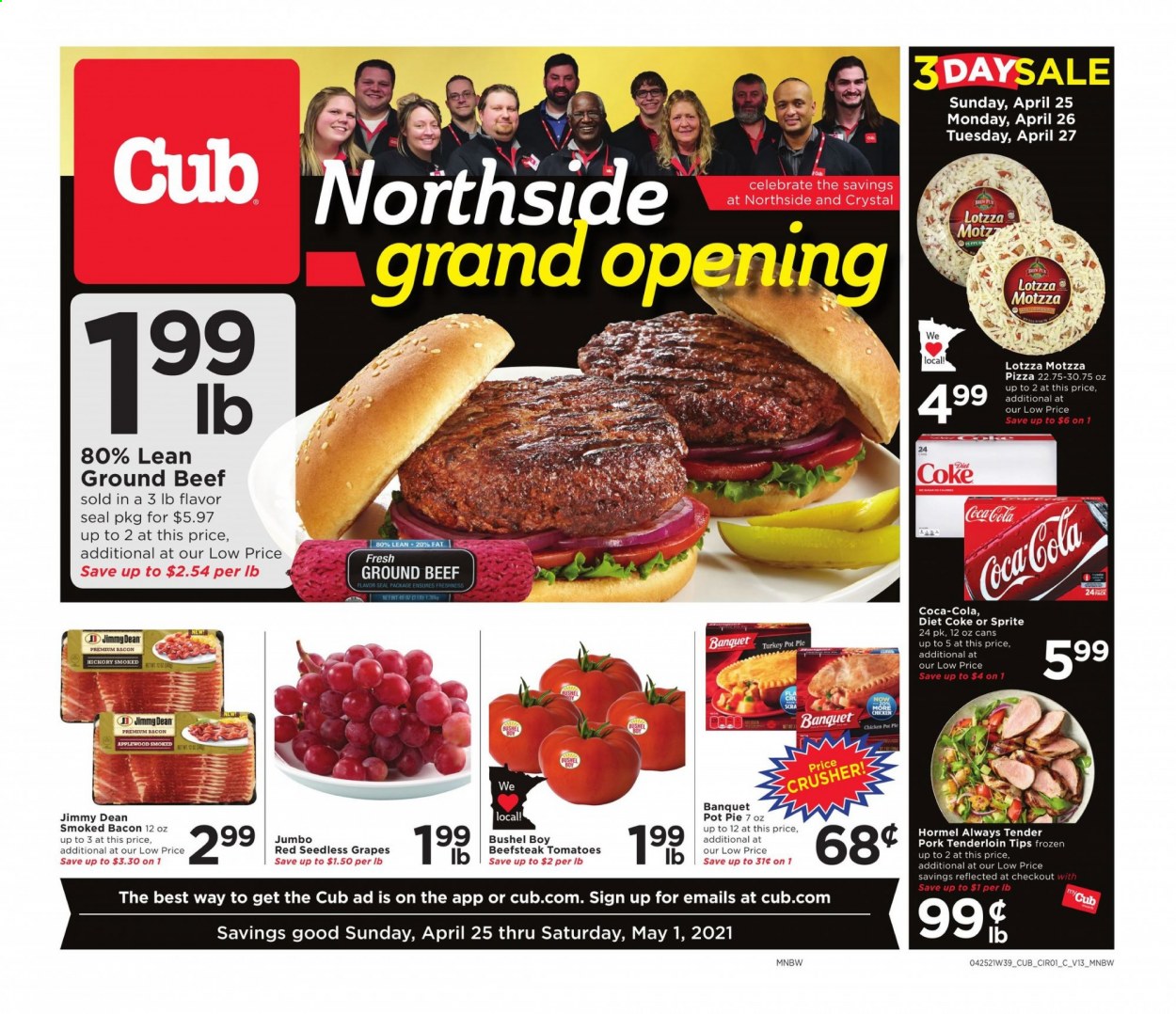 thumbnail - Cub Foods Flyer - 04/25/2021 - 05/01/2021 - Sales products - seedless grapes, pie, pot pie, tomatoes, grapes, pizza, Jimmy Dean, Hormel, bacon, Coca-Cola, Sprite, Diet Coke, beef meat, ground beef, pork meat, pork tenderloin. Page 1.