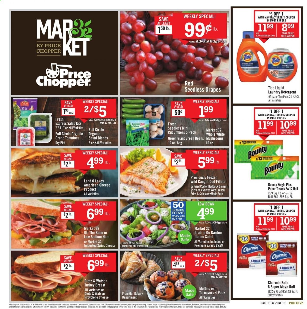 thumbnail - Price Chopper Flyer - 04/25/2021 - 05/01/2021 - Sales products - mushrooms, seedless grapes, turnovers, muffin, beans, cucumber, green beans, tomatoes, salad, cod, haddock, coleslaw, ham, Dietz & Watson, american cheese, swiss cheese, cheese, Provolone, potato fries, french fries, Bounty, turkey breast, kitchen towels, paper towels, Charmin, detergent, Tide, laundry detergent. Page 1.