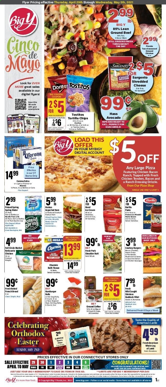 thumbnail - Big Y Flyer - 04/29/2021 - 05/05/2021 - Sales products - bread, hot dog rolls, burger buns, onion, avocado, haddock, pizza, pasta sauce, hamburger, sauce, Barilla, bacon, ham, sausage, chicken sausage, shredded cheese, feta, chunk cheese, Sargento, ranch dressing, ice cream, Nestlé, Doritos, tortilla chips, chips, Tostitos, dressing, salsa, spring water, coffee, ground coffee, coffee capsules, K-Cups, beer, Corona Extra, Modelo, ground chicken, chicken tenders, beef meat, ground beef, pork meat, pork shoulder, lamb leg. Page 1.