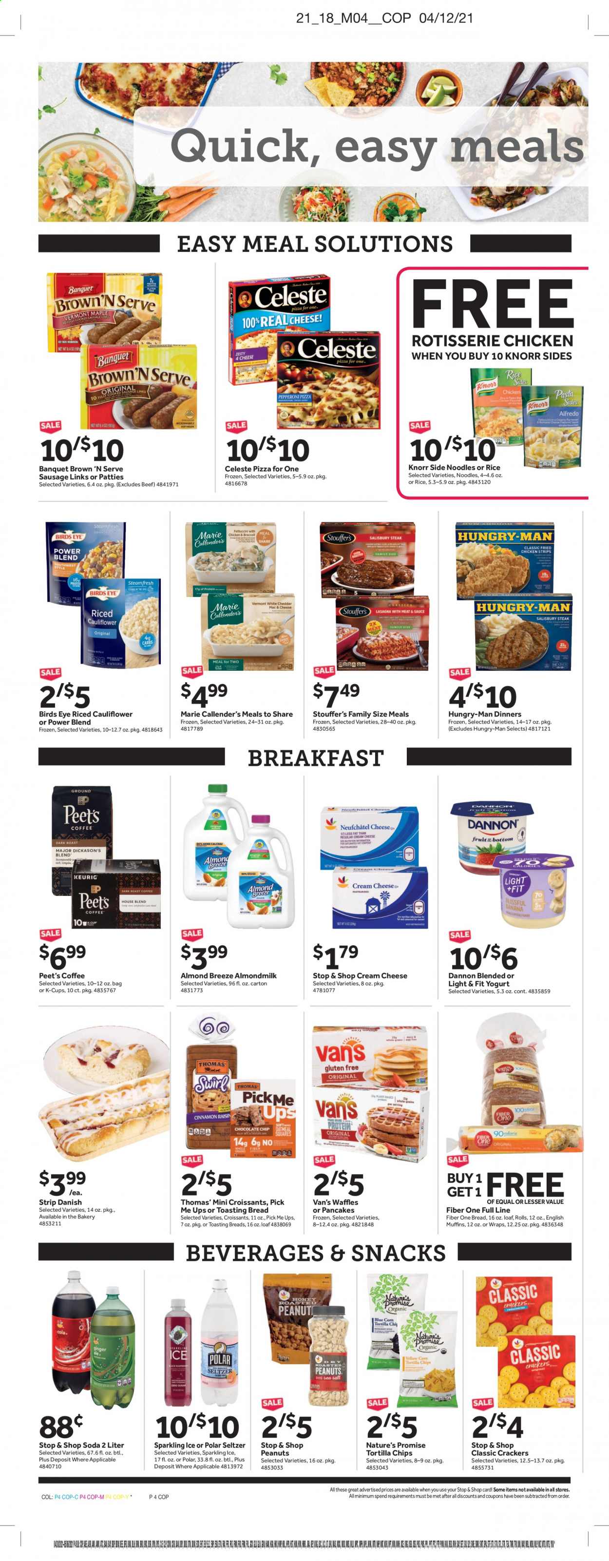 thumbnail - Stop & Shop Flyer - 04/30/2021 - 05/06/2021 - Sales products - Nature’s Promise, wraps, pizza, chicken roast, Knorr, Bird's Eye, noodles, Marie Callender's, ham, sausage, Brown 'N Serve, cream cheese, yoghurt, Dannon, almond milk, Almond Breeze, Celeste, snack, crackers, tortilla chips, Fiber One, peanuts, soda, seltzer water, tea, coffee capsules, K-Cups, red wine, wine. Page 6.